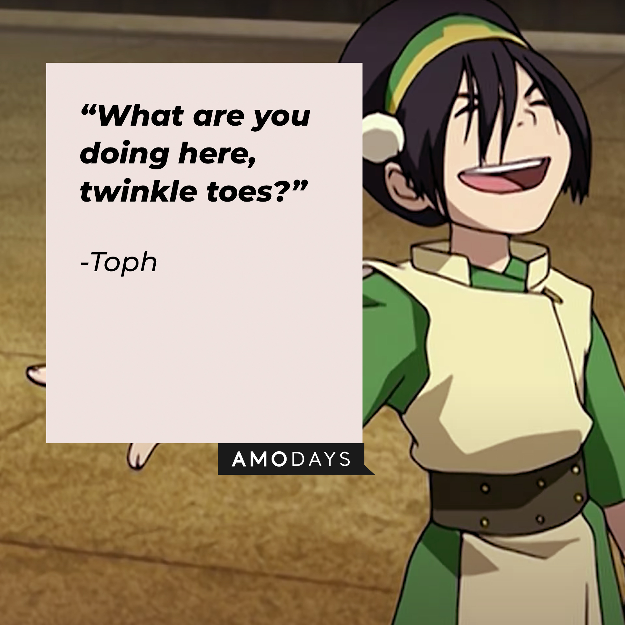 Toph's quote: “What are you doing here, twinkle toes?” | Source: youtube.com/TeamAvatar