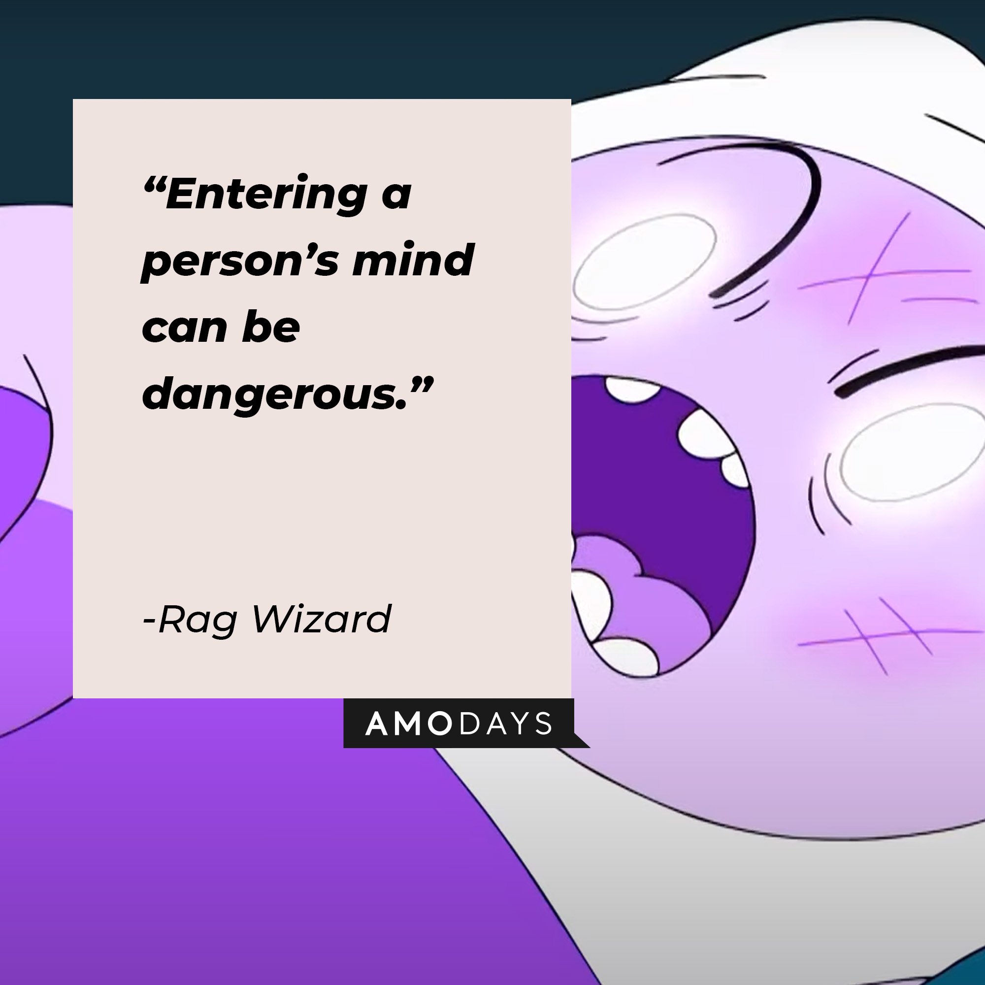 Rag Wizard’s quote: “Entering a person’s mind can be dangerous.” | Image: AmoDays