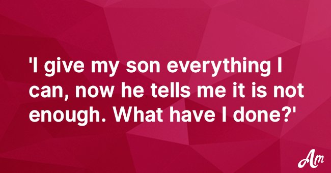 My son is angry because I can't afford the birthday gift he wanted.