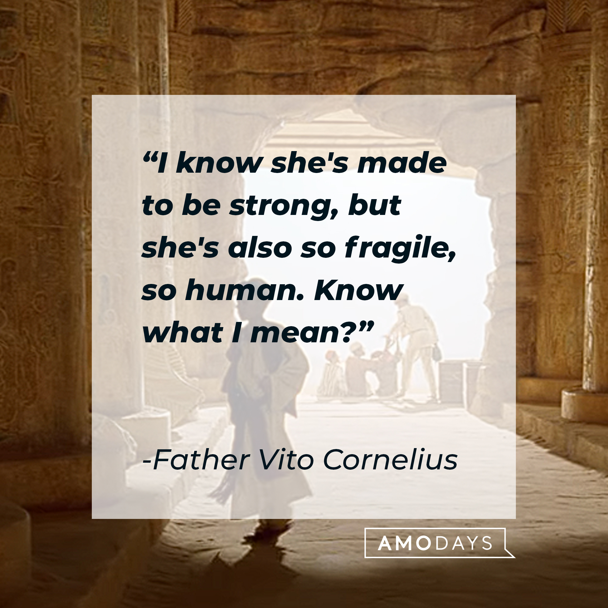Father Vito Cornelius's quote: "I know she's made to be strong, but she's also so fragile, so human. Know what I mean?" | Source: youtube.com/sonypictures