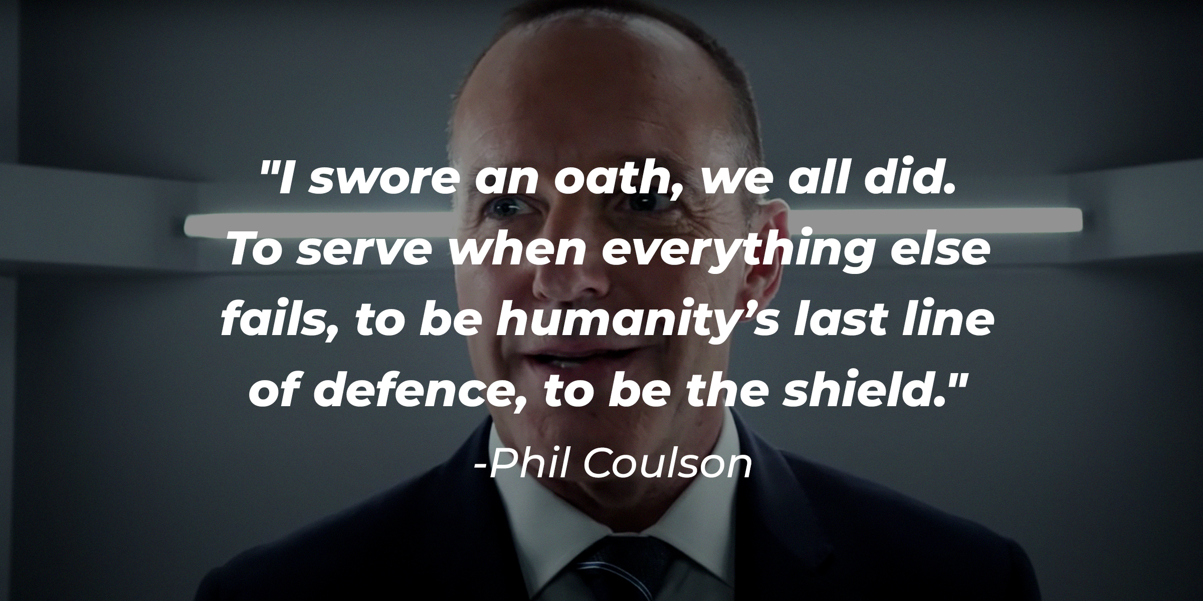 Phil Coulson with his quote: "I swore an oath, we all did. To serve when everything else fails, to be humanity's last line of defence, to be the shield." | Source: youtube.com/ABCNetwork