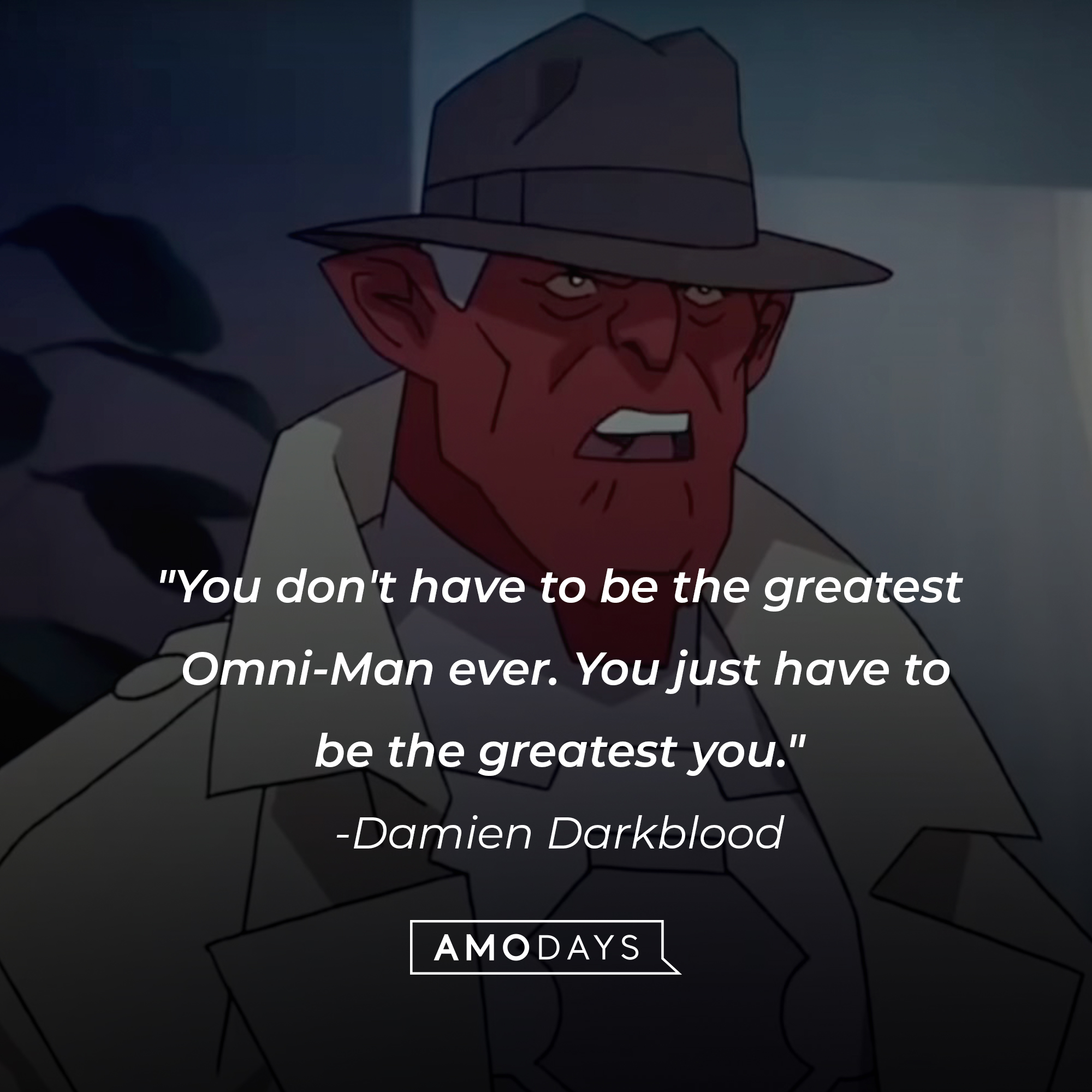 Damien Darkblood's quote: "You don't have to be the greatest Omni-Man ever. You just have to be the greatest you." | Source: Facebook.com/Invincibleuniverse
