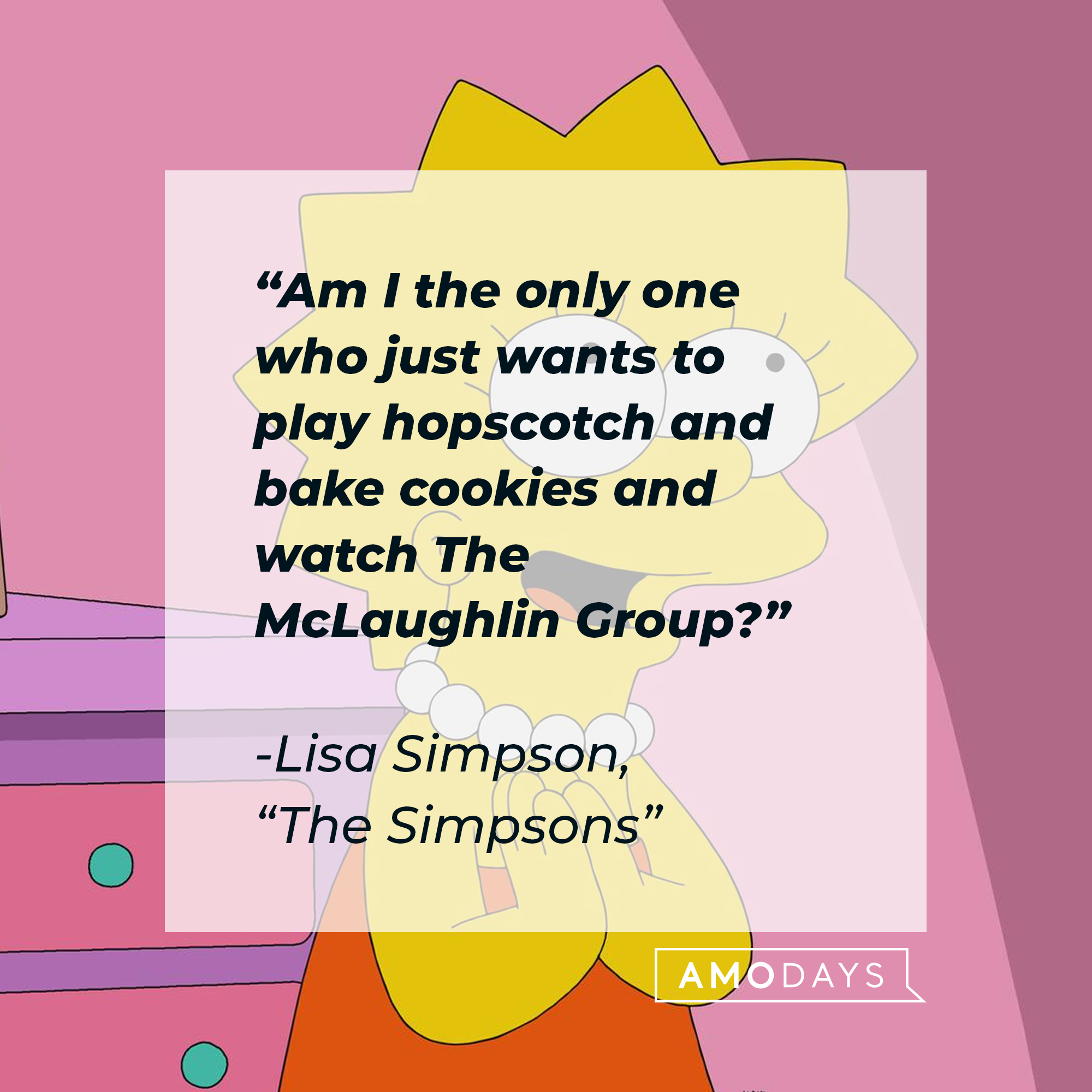 Lisa Simpson with her quote: “Am I the only one who just wants to play hopscotch and bake cookies and watch The McLaughlin Group?” | Source: Facebook.com/TheSimpsons