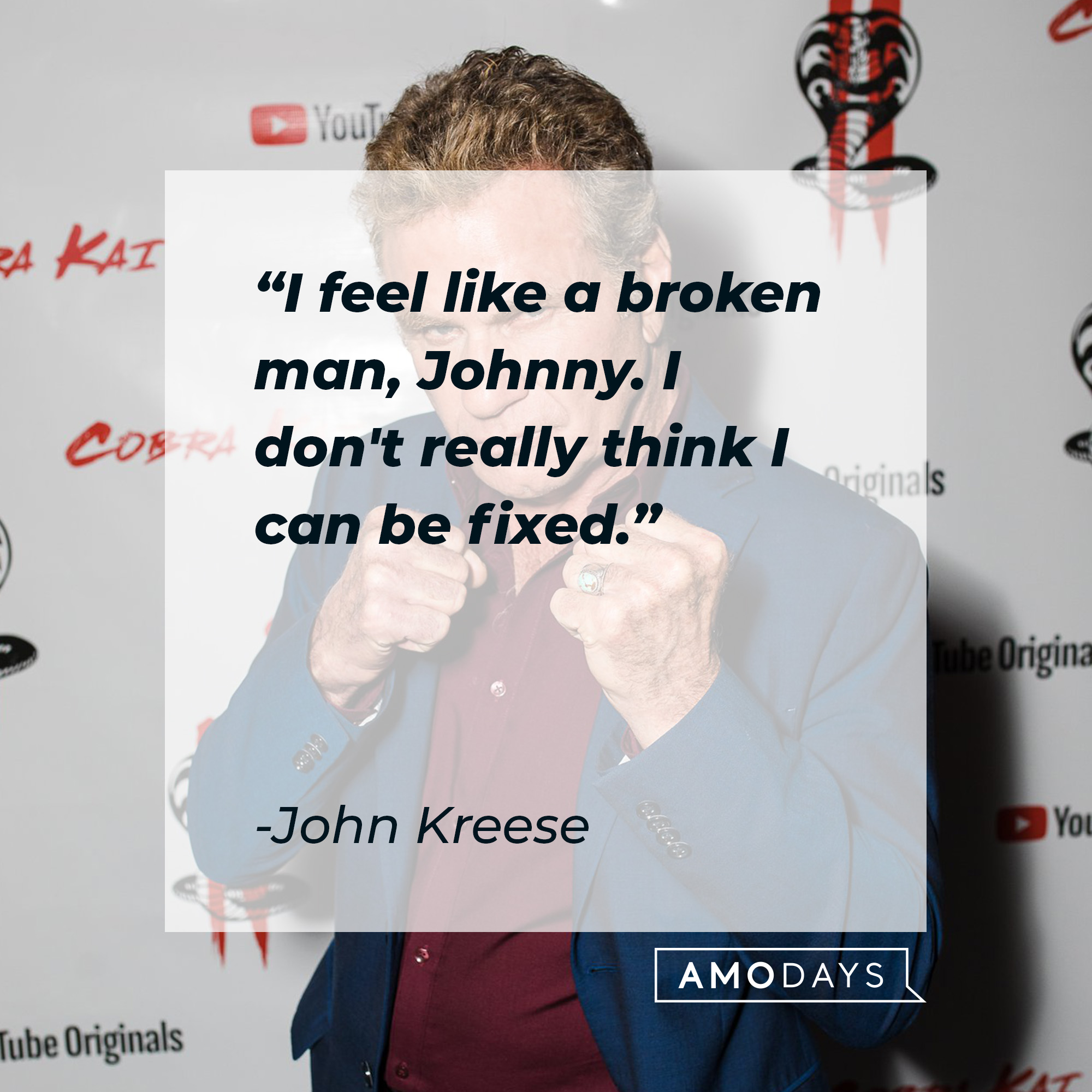 The actor for John Kreese, Martin Kove, with Kreeses+’s quote: "I feel like a broken man, Johnny. I don't really think I can be fixed. │Source: facebook.com/CobraKaiSeries