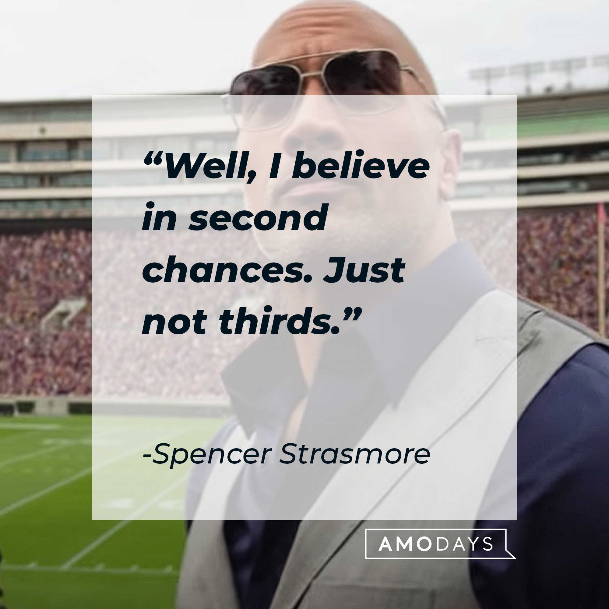 Dwayne “The Rock” Johnson as Spencer Strasmore with his quote:“Well, I believe in second chances. Just not thirds.”  | Source: youtube.com/HBO