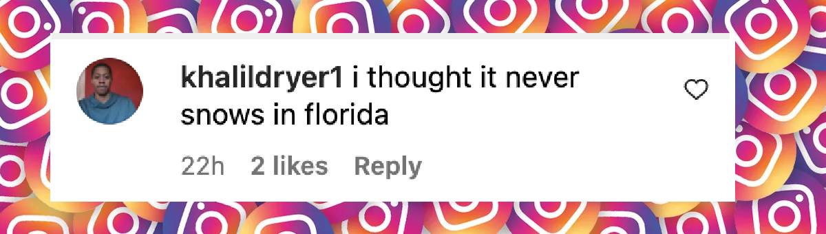 A user comment on the winter storm in Florida, shared on January 22, 2025 | Source: Instagram/people