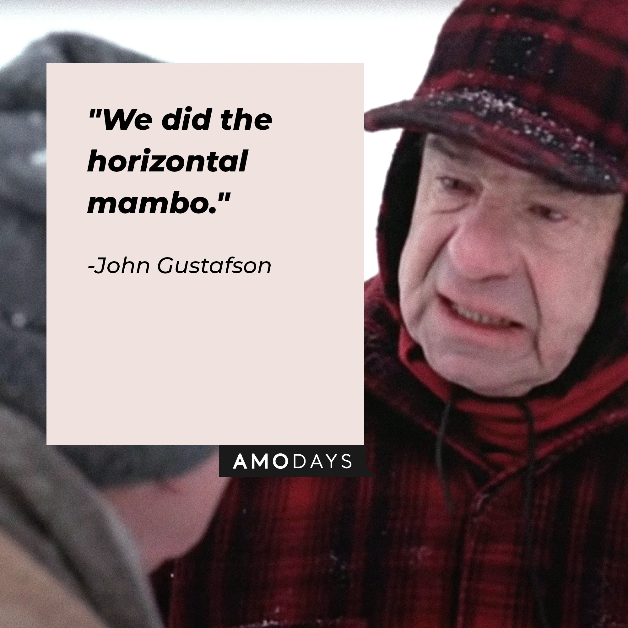 John Gustafson’s quote: "We did the horizontal mambo." | Image: AmoDays