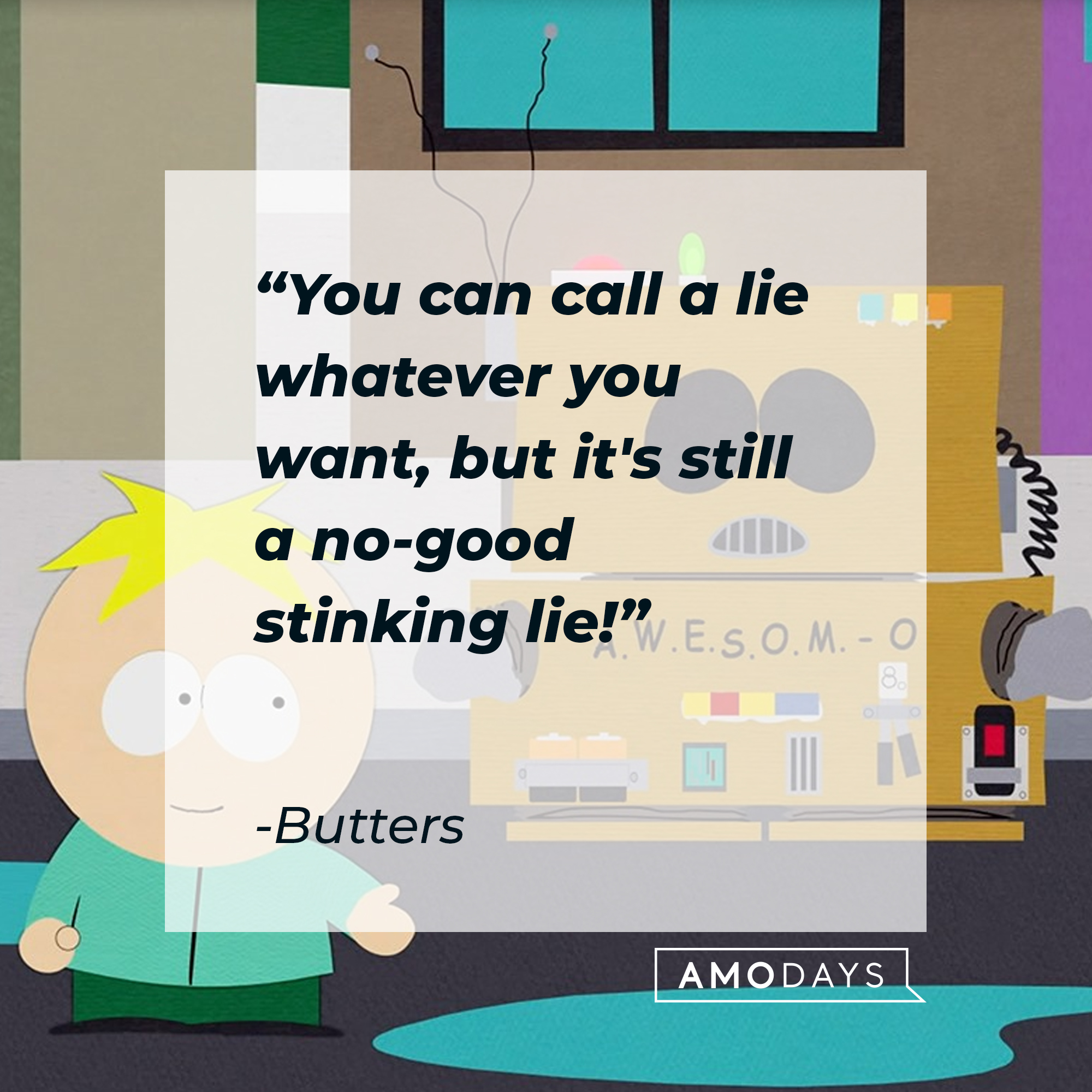Butters' quote: "You can call a lie whatever you want, but it's still a no-good stinking lie!" | Source: facebook.com/southpark