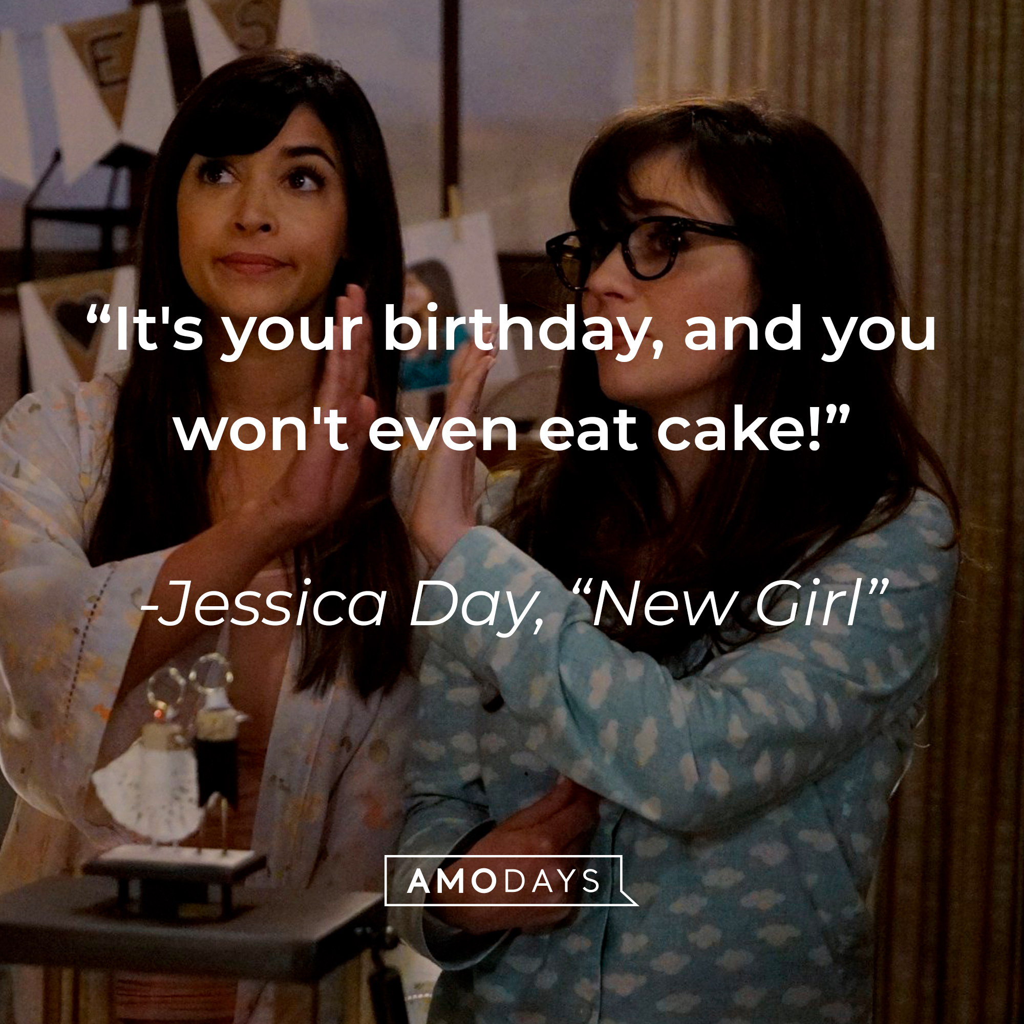 Jessica Day’s quote from “New Girl”: “It's your birthday, and you won't even eat cake!” | Source: facebook.com/OfficialNewGirl