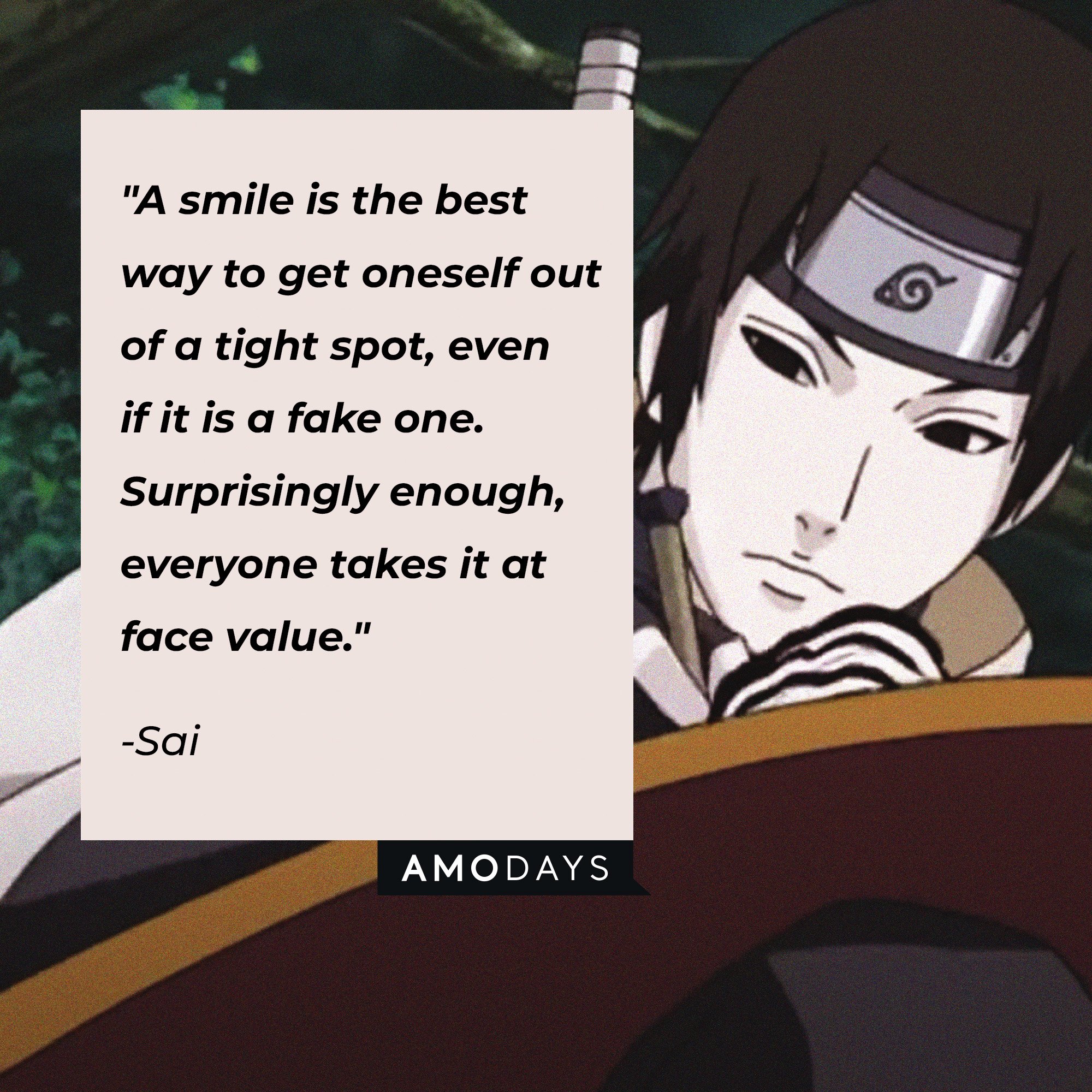  Sai's quote: "A smile is the best way to get oneself out of a tight spot, even if it is a fake one. Surprisingly enough, everyone takes it at face value." | Image: AmoDays