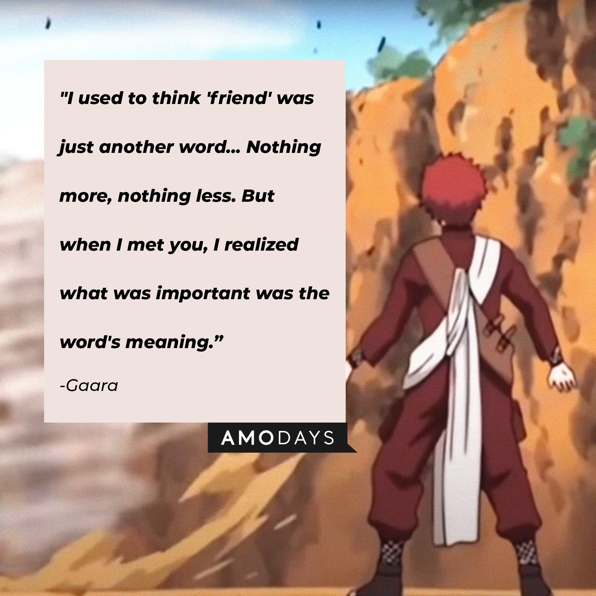 Gaara’s quote: "I used to think 'friend' was just another word... Nothing more, nothing less. But when I met you, I realized what was important was the word's meaning." | Image: AmoDays