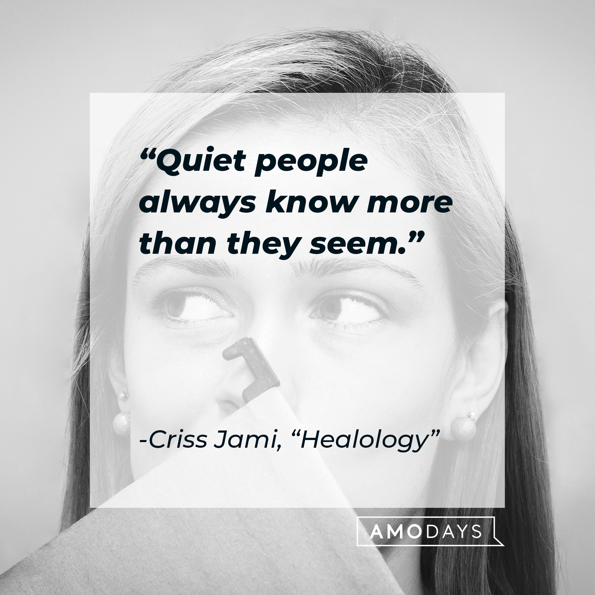 Criss Jami's quote: “Quiet people always know more than they seem.” | Image: AmoDays