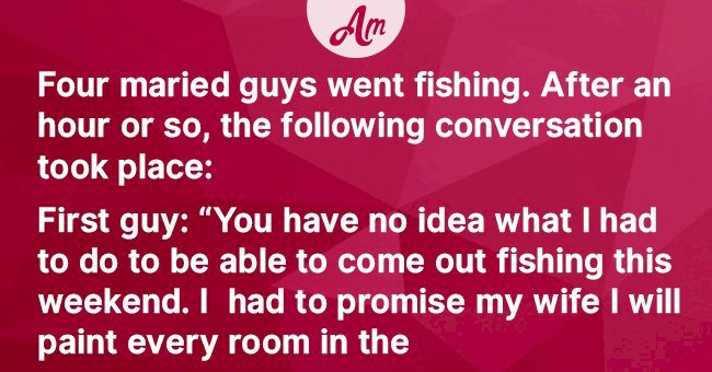 Four Husbands Talk About Their Wives While Fishing and It Turns into a Cheerful Discussion 