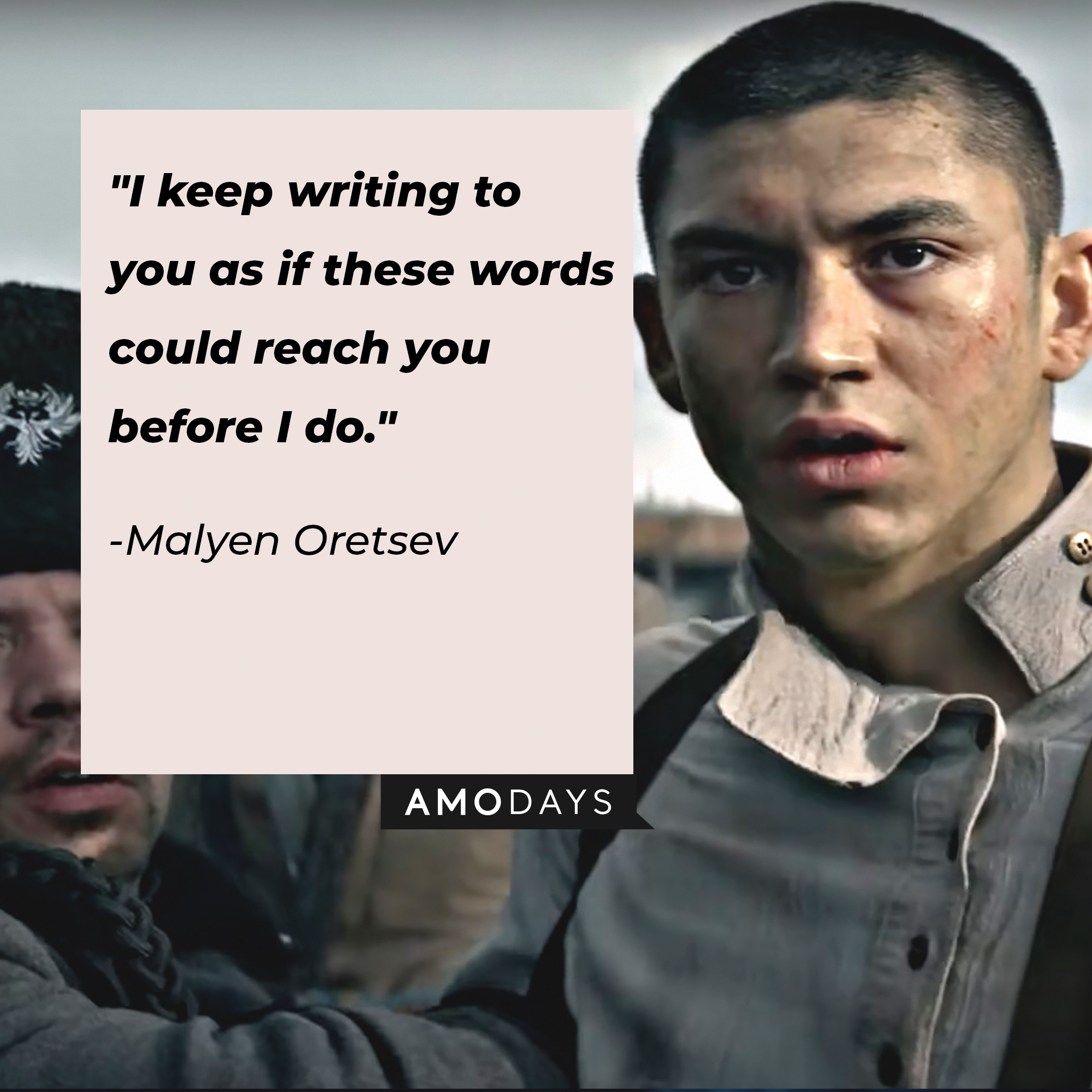 Malyen Oretsev's quote: "I keep writing to you as if these words could reach you before I do." | Image: AmoDays