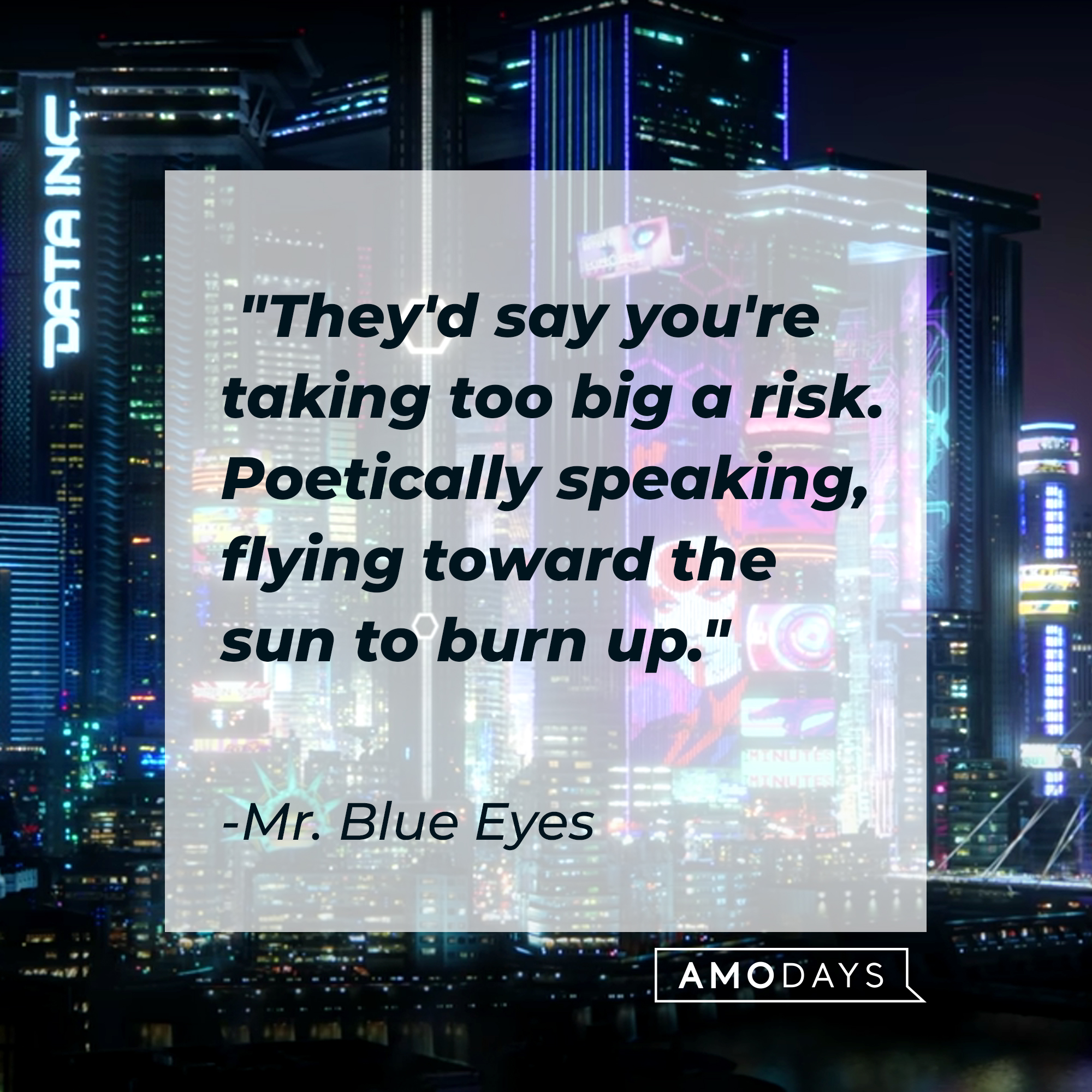 Mr. Blue Eye's quote: "They'd say you're taking too big a risk. Poetically speaking, flying toward the sun to burn up." | Source: youtube.com/CyberpunkGame