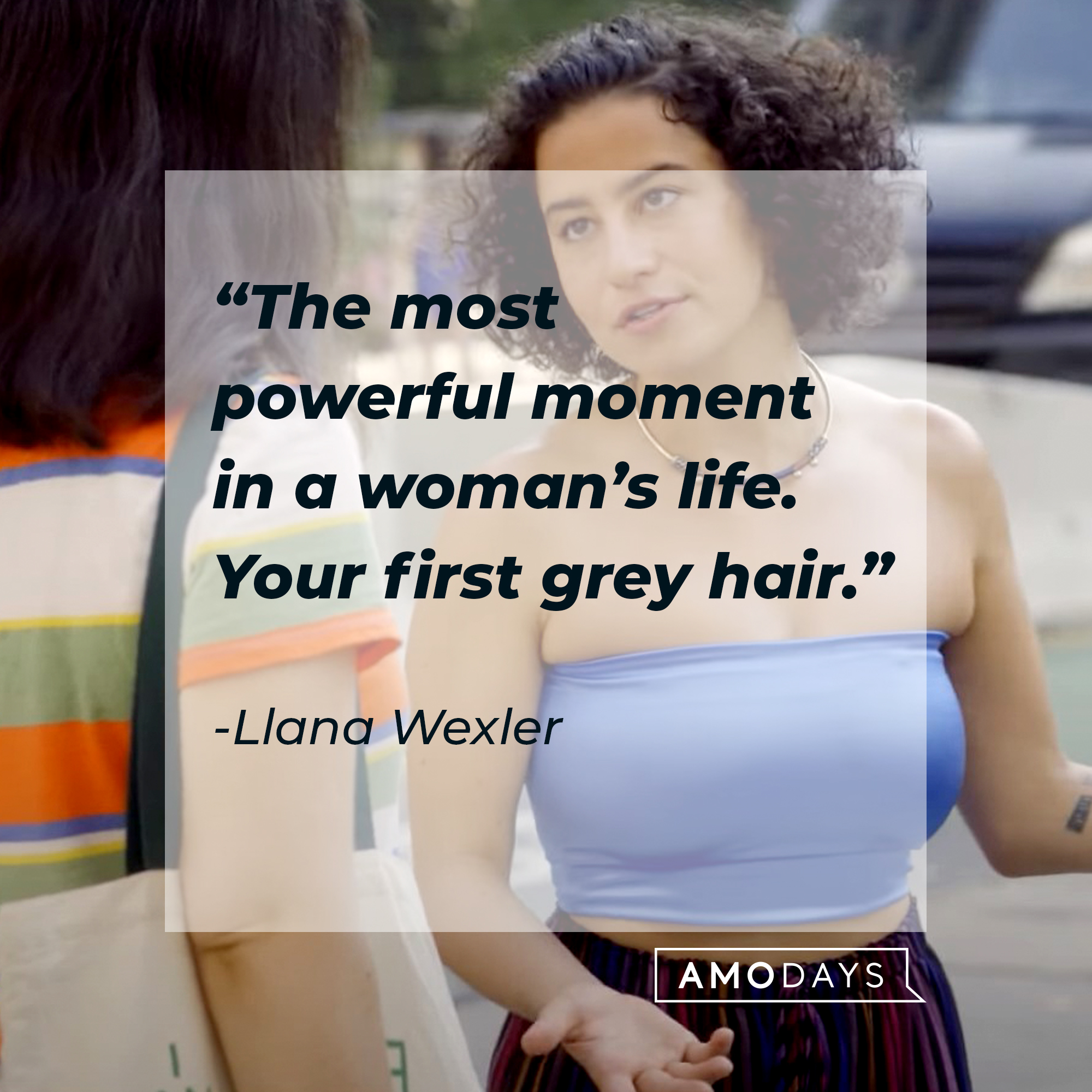 An image of Llana Wexler with her quote: “The most powerful moment in a woman’s life. Your first grey hair.” | Source: youtube.com/ComedyCentral