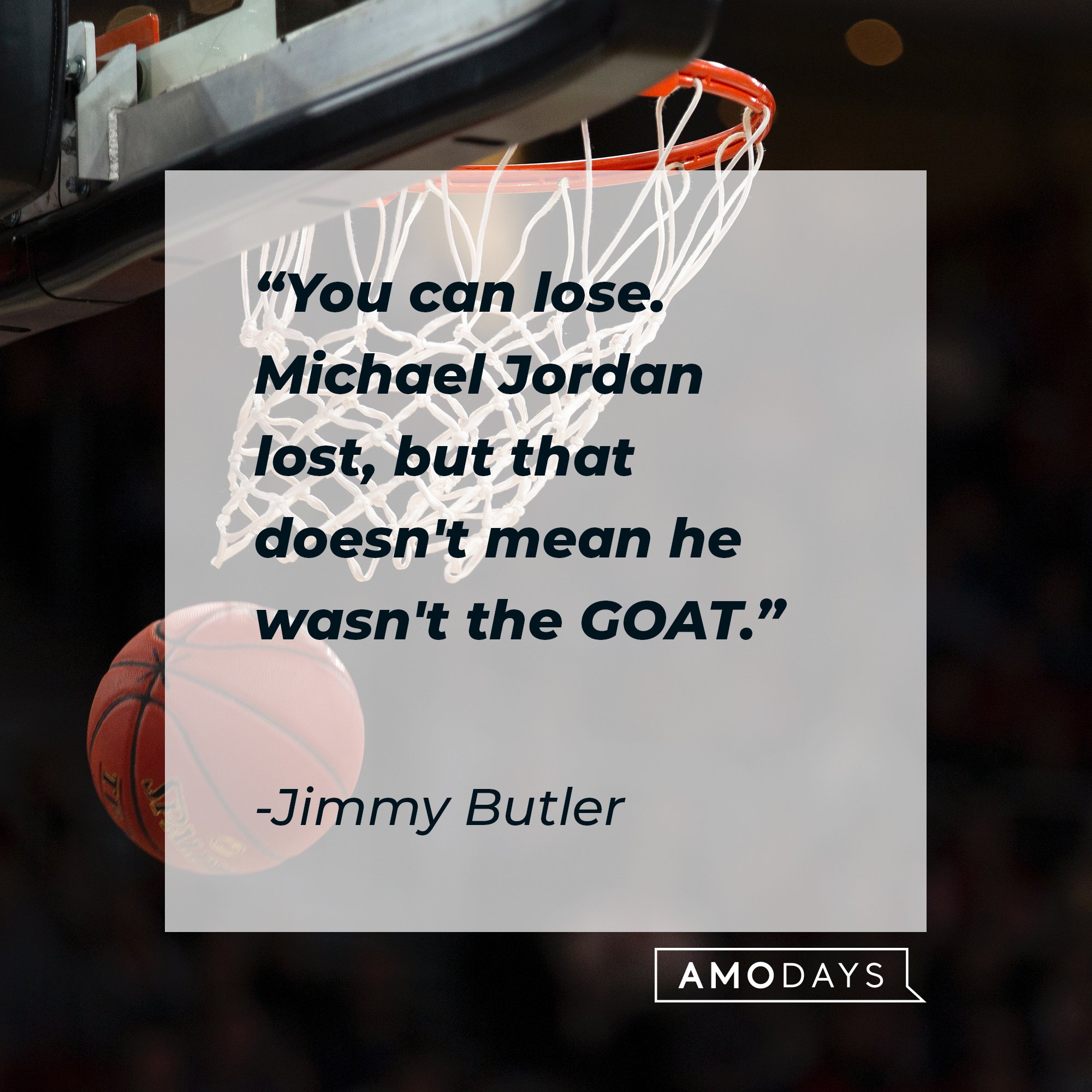 Jimmy Butler’s quote: "You can lose. Michael Jordan lost, but that doesn't mean he wasn't the GOAT." | Image: AmoDays 