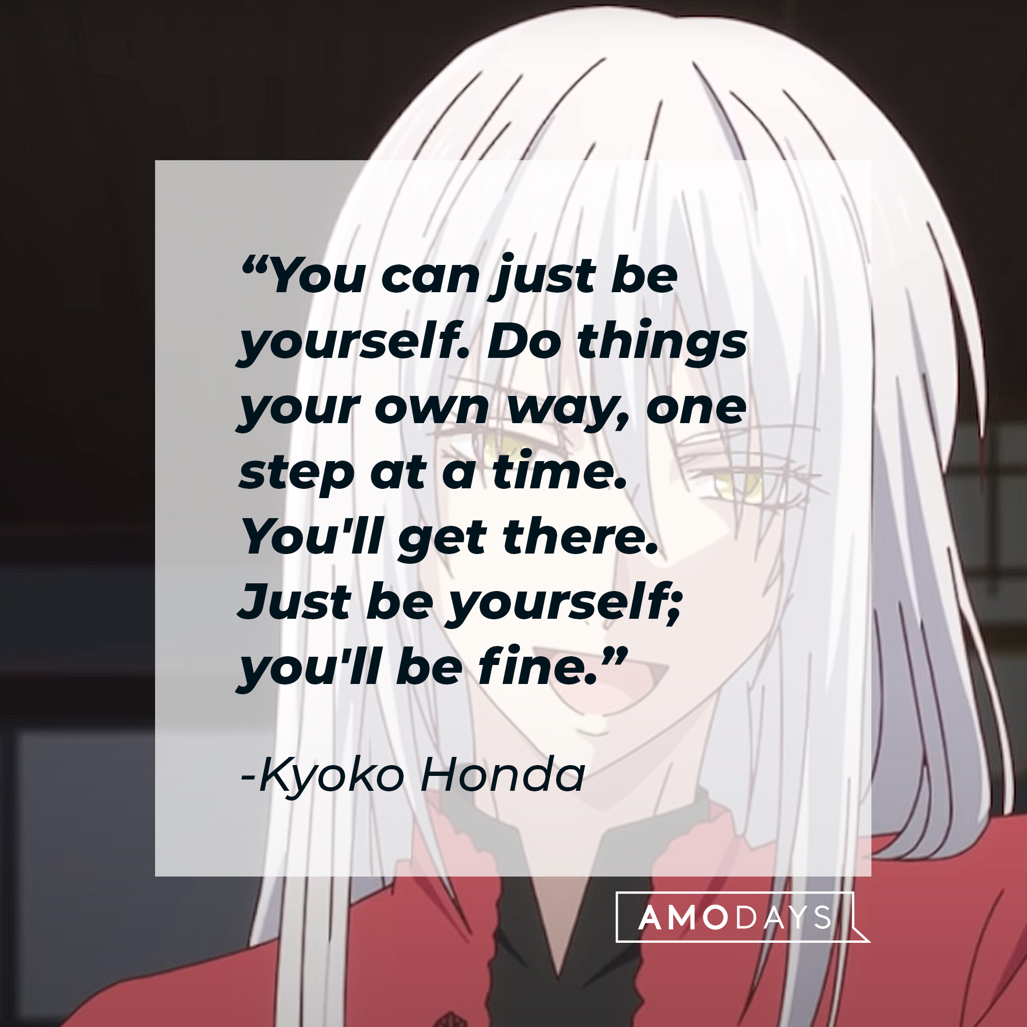 Kyoko Honda's quote: "You can just be yourself. Do things your own way, one step at a time. You'll get there. Just be yourself; you'll be fine." | Image: youtube.com/Crunchyroll Collection