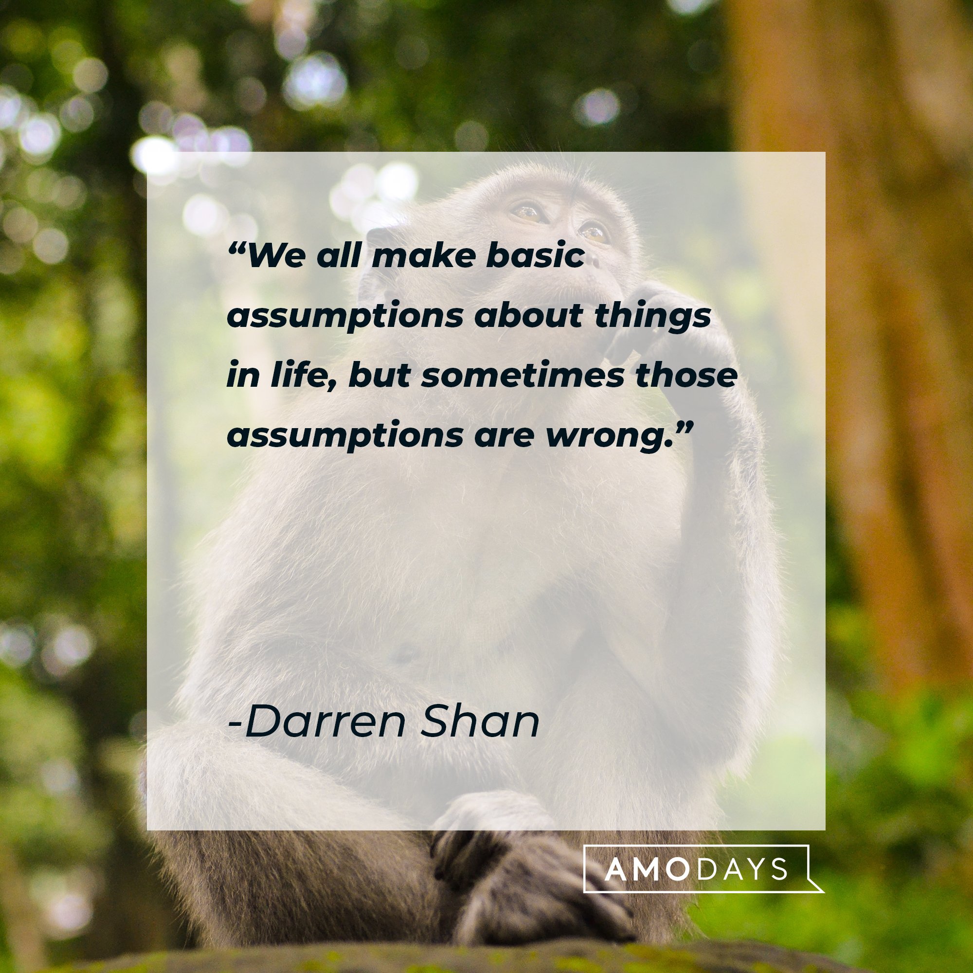 Darren Shan’s quote: “We all make basic assumptions about things in life, but sometimes those assumptions are wrong.” | Image: AmoDays