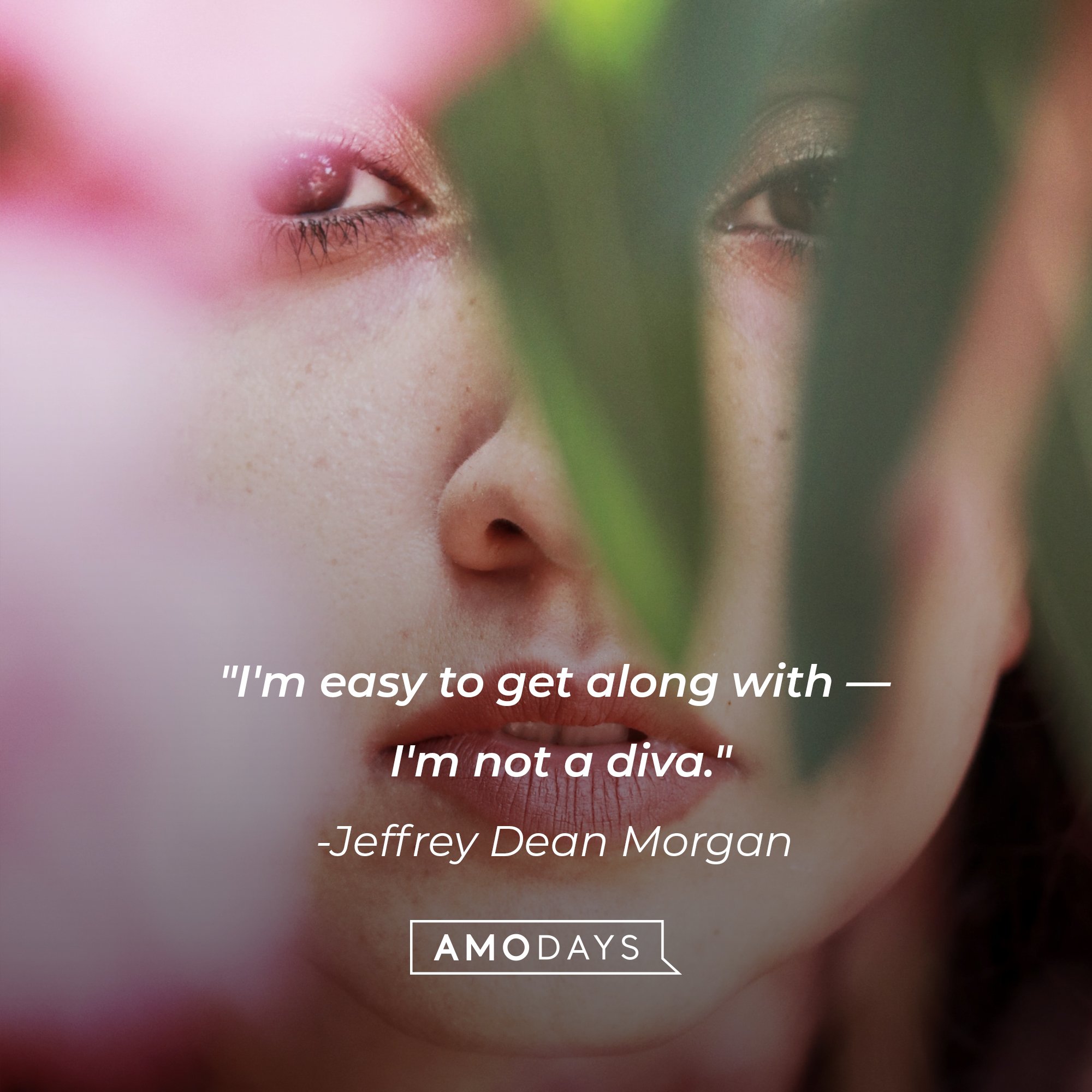 Jeffrey Dean Morgan’s quote: "I'm easy to get along with — I'm not a diva." | Image: AmoDays