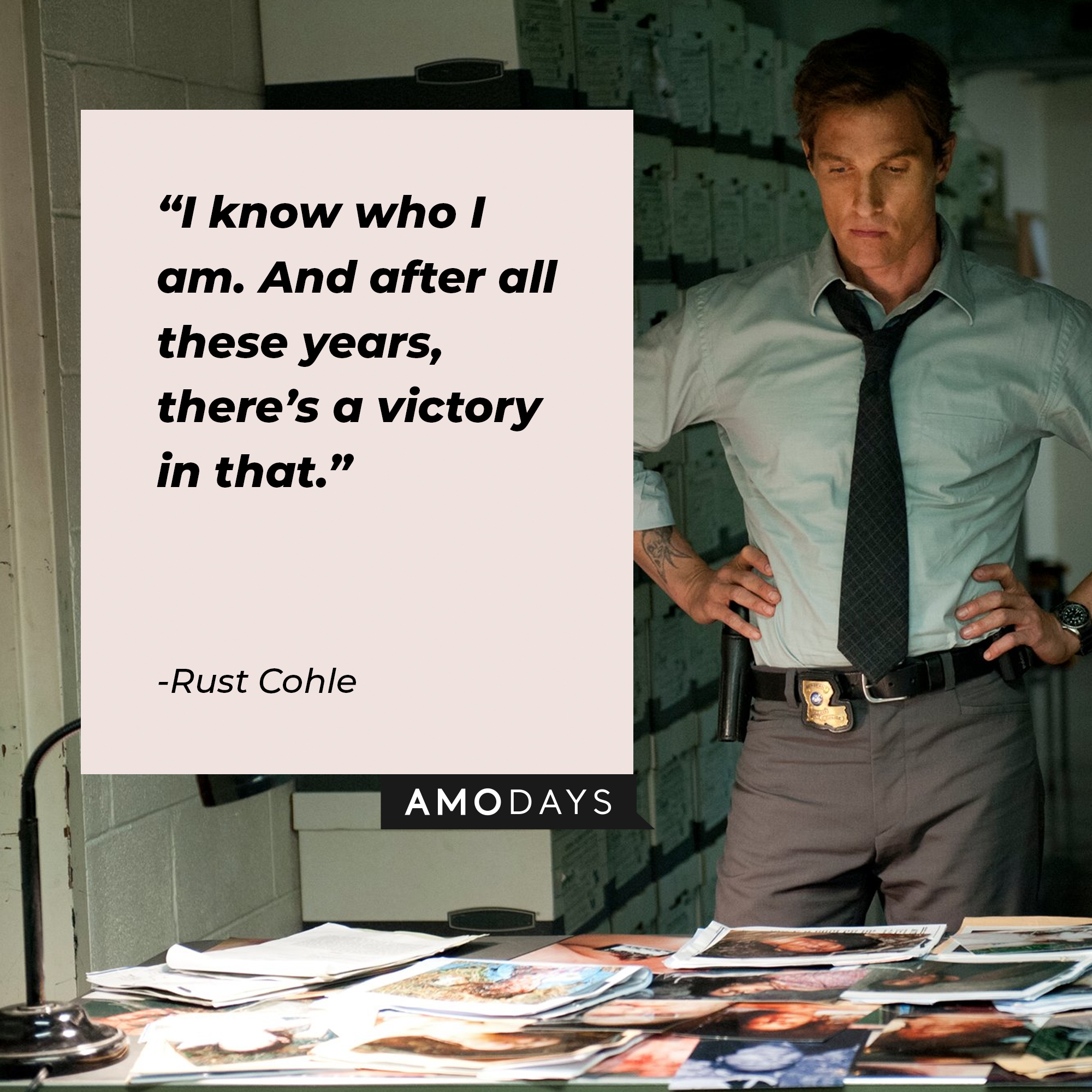 A photo of Rust Cohle with the quote, "I know who I am. And after all these years, there’s a victory in that." | Source: Facebokk/TrueDetective