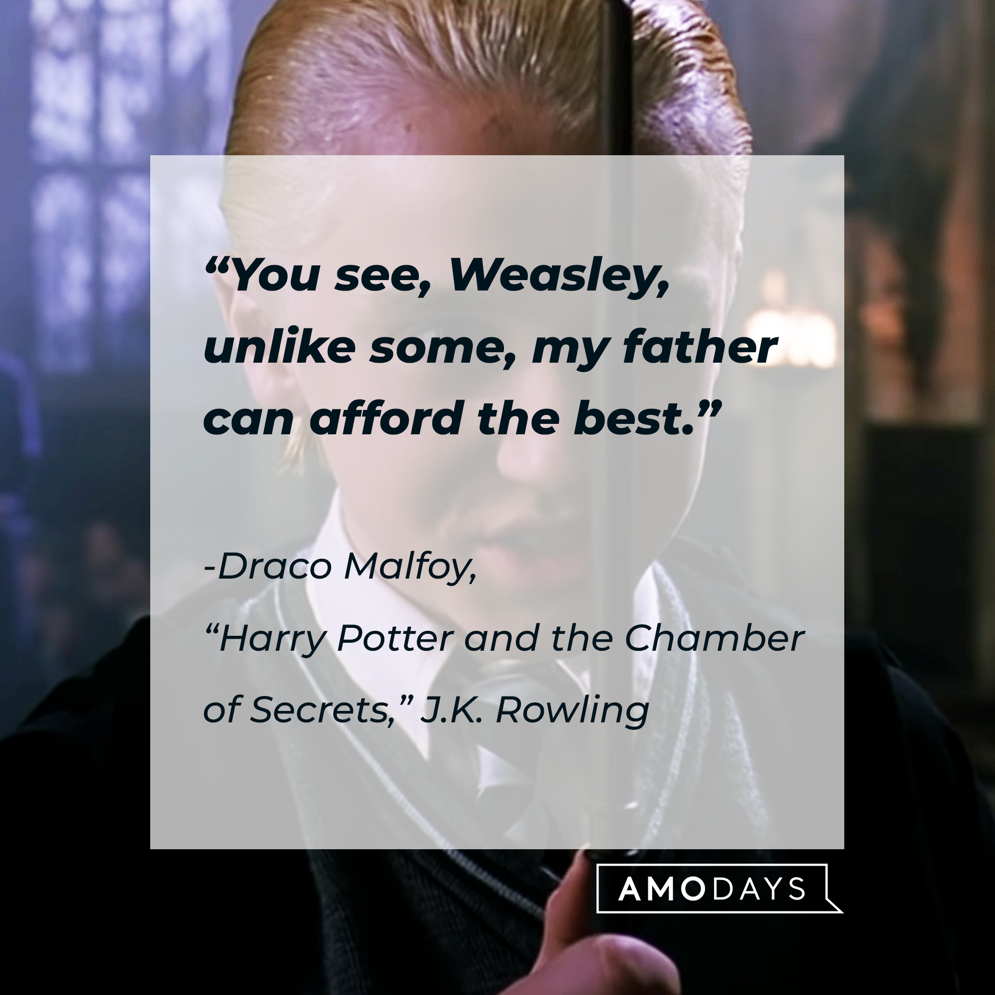 An image of Draco Malfoy with his quote: “You see, Weasley, unlike some, my father can afford the best.” | Source: Youtube.com/harrypotter