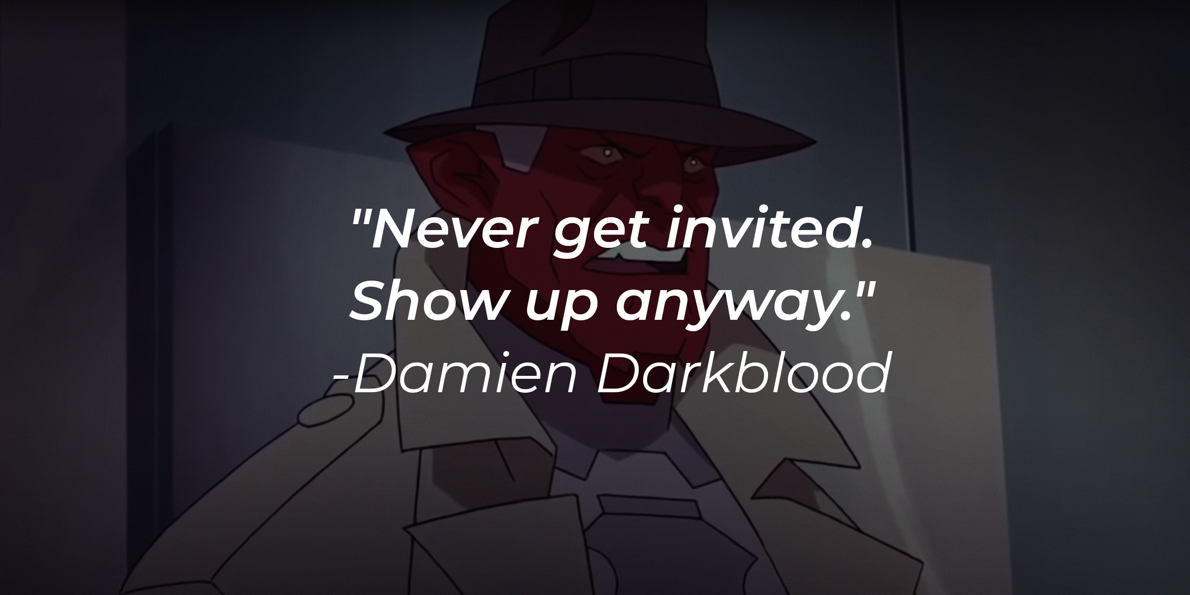 Photo of Damien Darkblood with his quote: "Never get invited. Show up anyway." | Source: Facebook.com/Invincibleuniverse