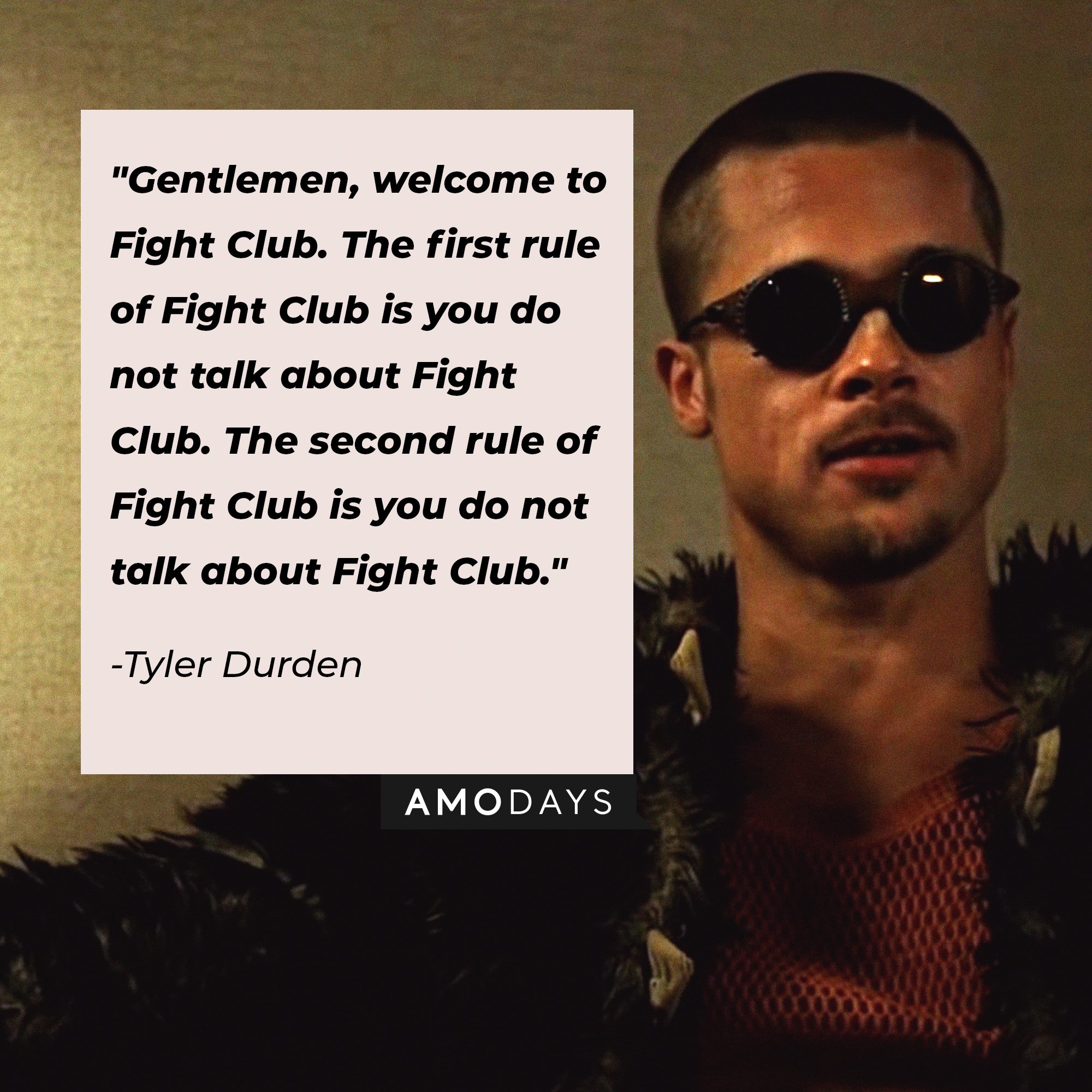  Tyler Durden’s quote: "Gentlemen, welcome to Fight Club. The first rule of Fight Club is you do not talk about Fight Club. The second rule of Fight Club is you do not talk about Fight Club." | Image: AmoDays