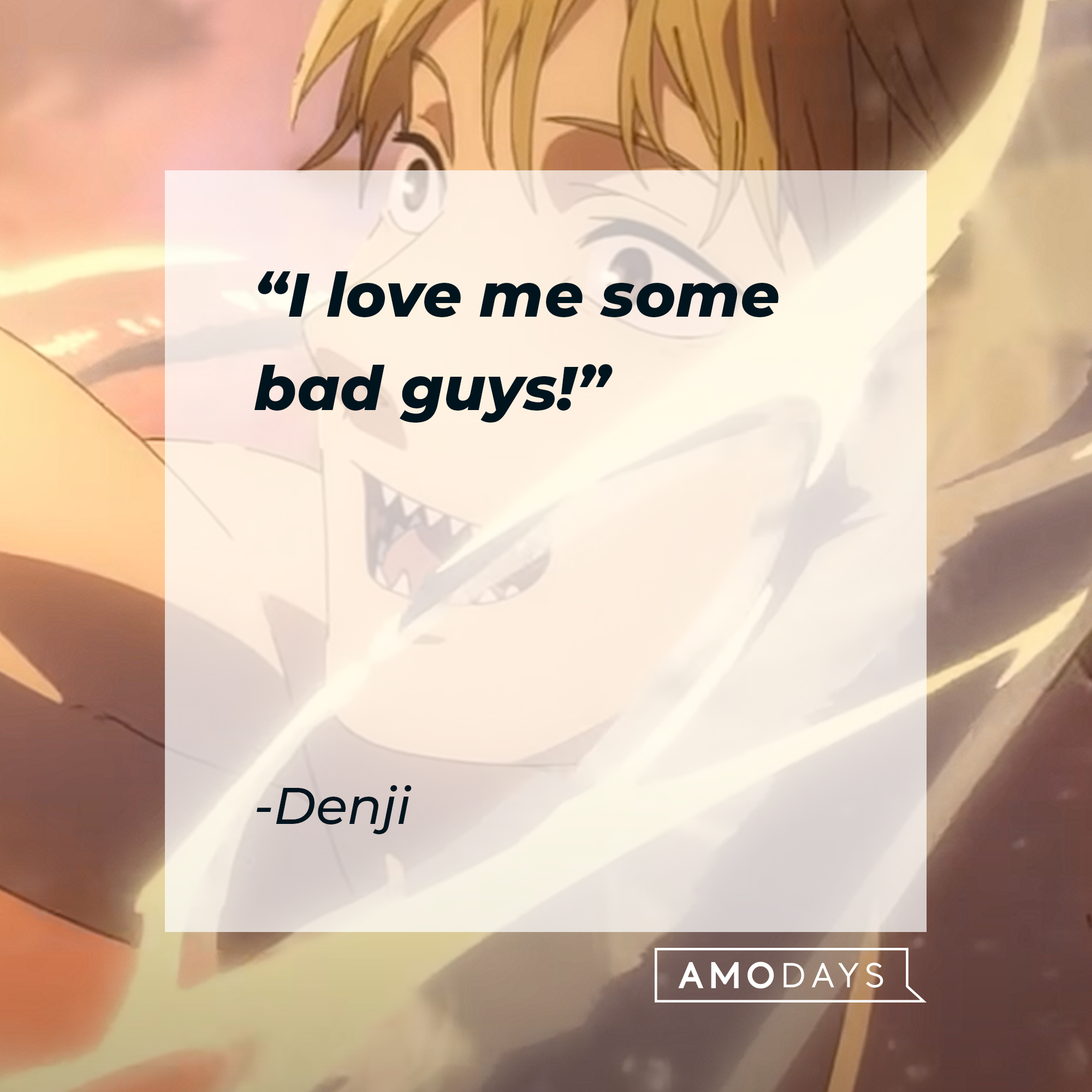 An image of Denji with his quote: “I love me some bad guys!” | Source: youtube.com/CrunchyrollCollection