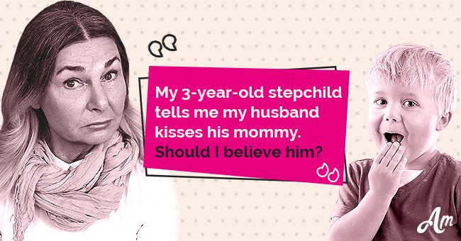 My 3-year-old stepchild tells me my husband kisses his mommy. Should I believe him?