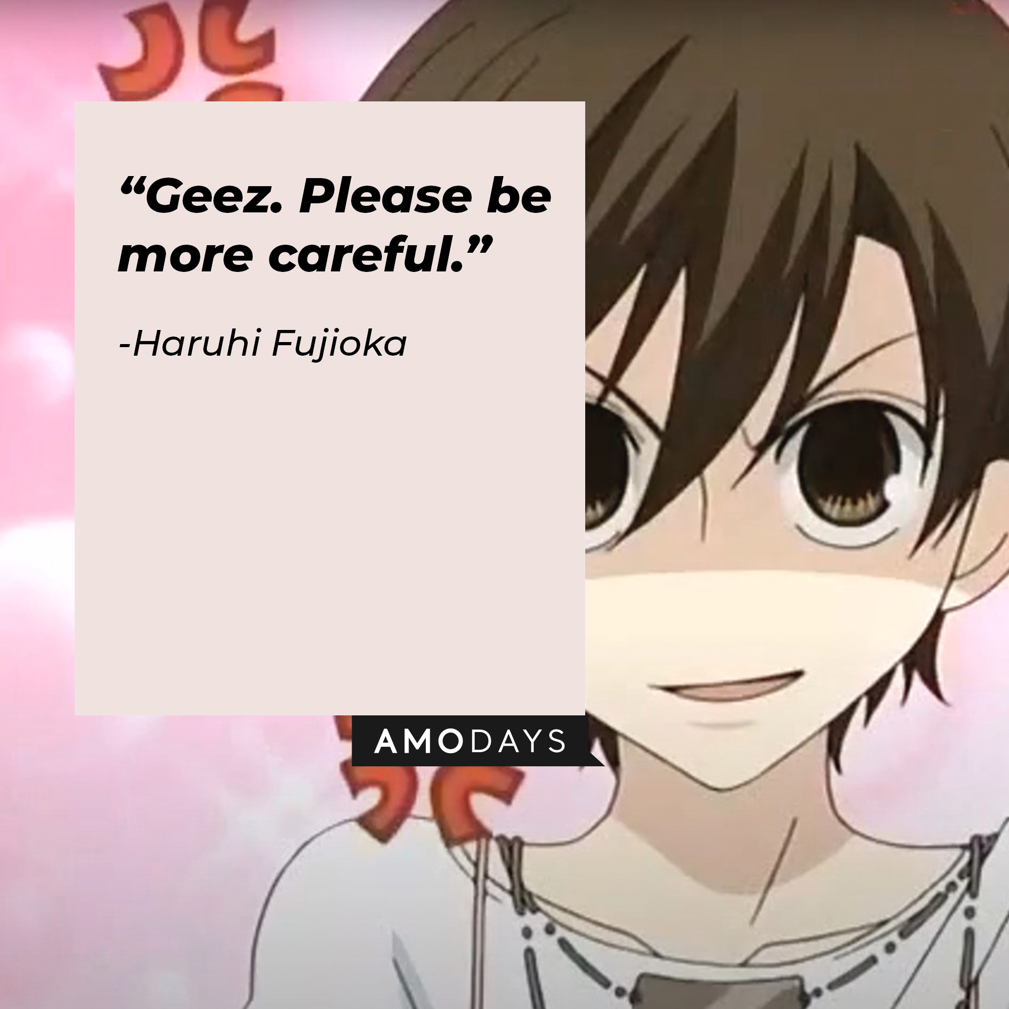 A picture of the anime character Haruhi Fujioka with a quote by her that reads, “Geez. Please be more careful.” | Image: facebook.com/theouranhostclub