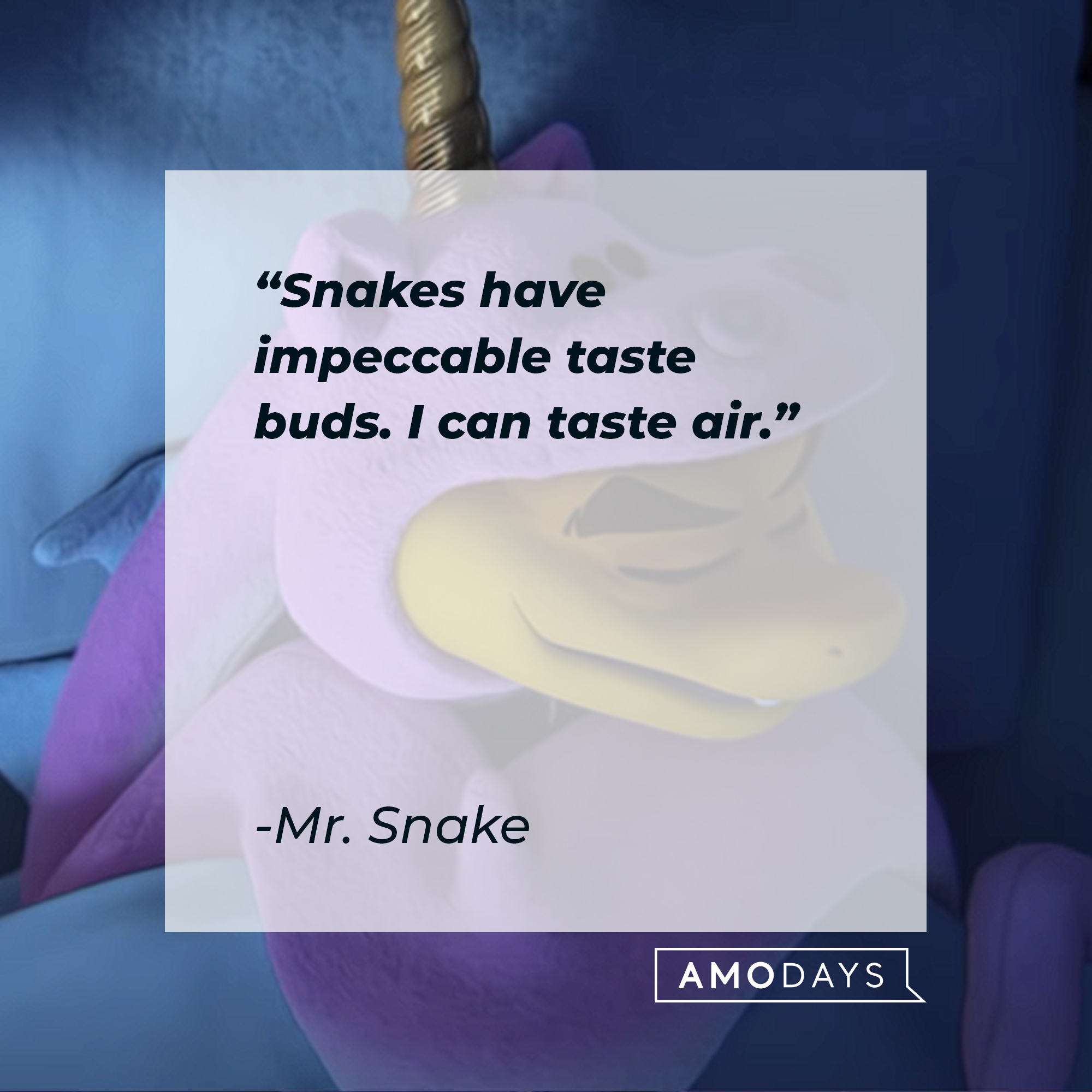 Mr. Snake's quote: "Snakes have impeccable taste buds. I can taste air." | Source: youtube.com/UniversalPictures