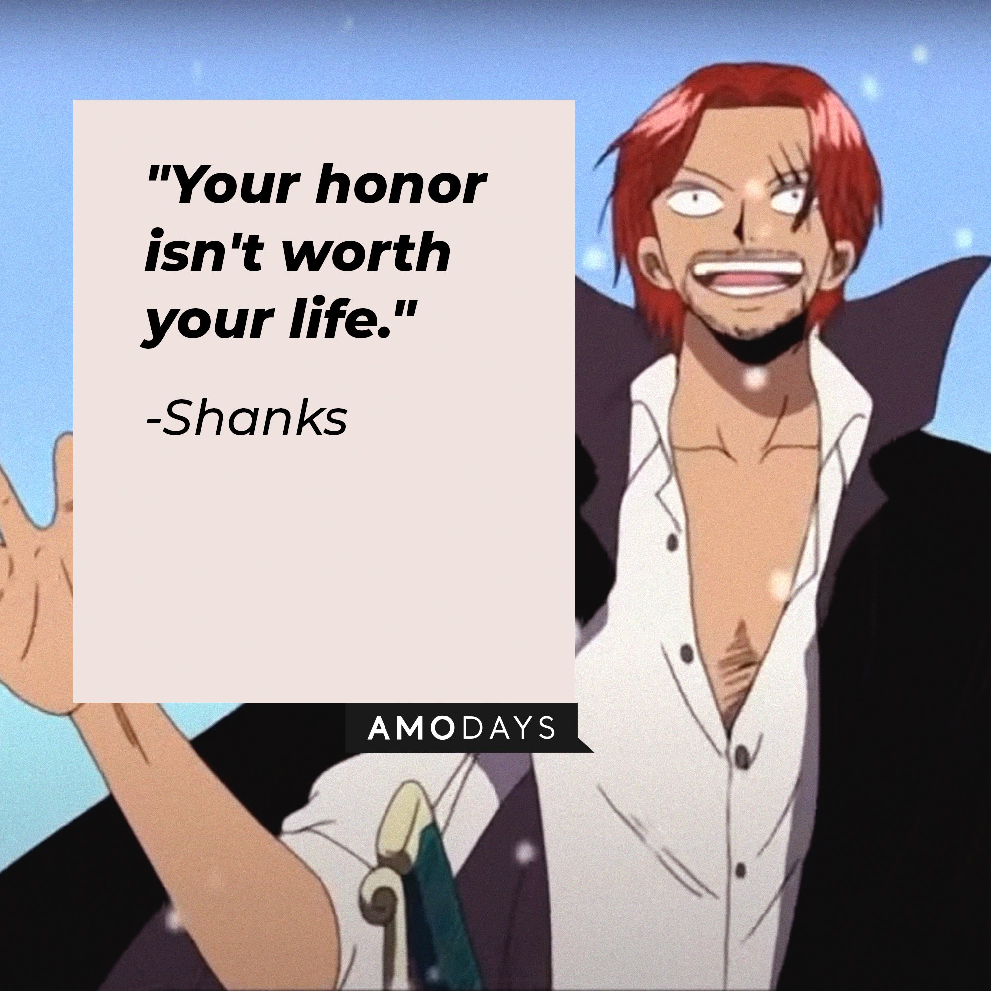 Shanks' quote: "Your honor isn't worth your life." | Image: AmoDays