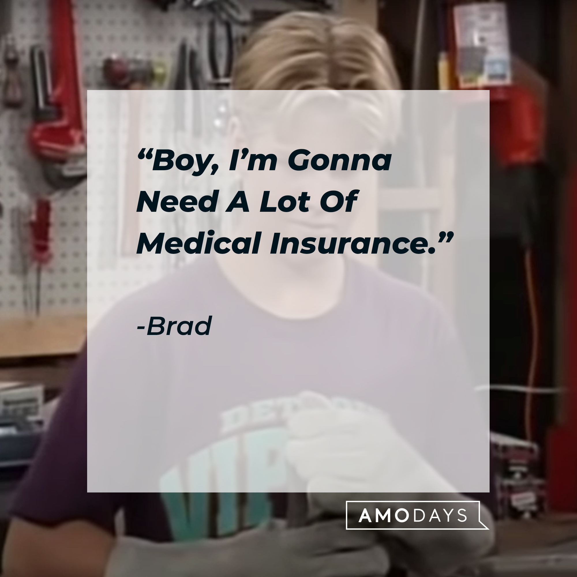 Brad's quote: “Boy, I’m Gonna Need A Lot Of Medical Insurance.” | Source: youtube.com/ABCNetwork