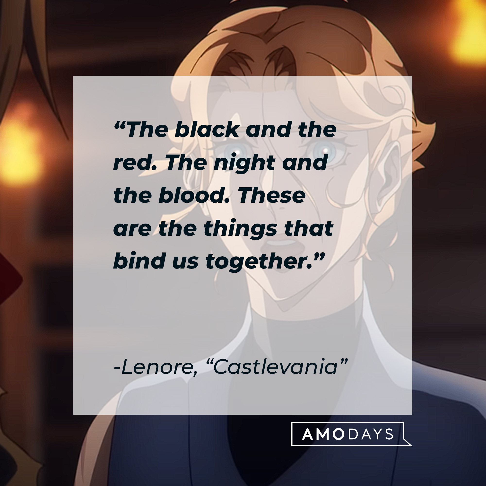 Lenore's quote from "Castlevania:" “The black and the red. The night and the blood. These are the things that bind us together.” | Source: Youtube.com/Netflix