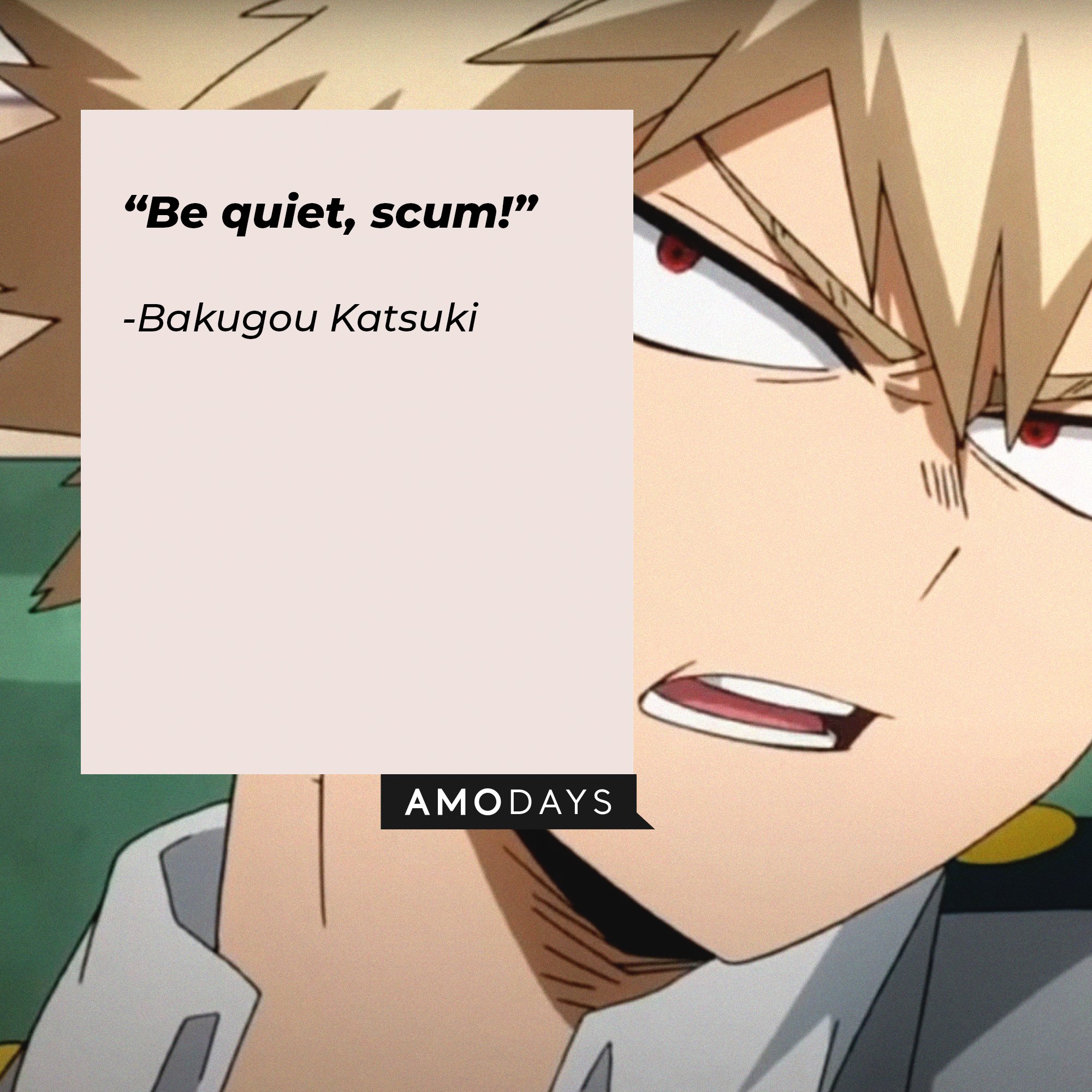 Bakugou Katsuki’s quote: "Be quiet, scum!" | Image: AmoDays
