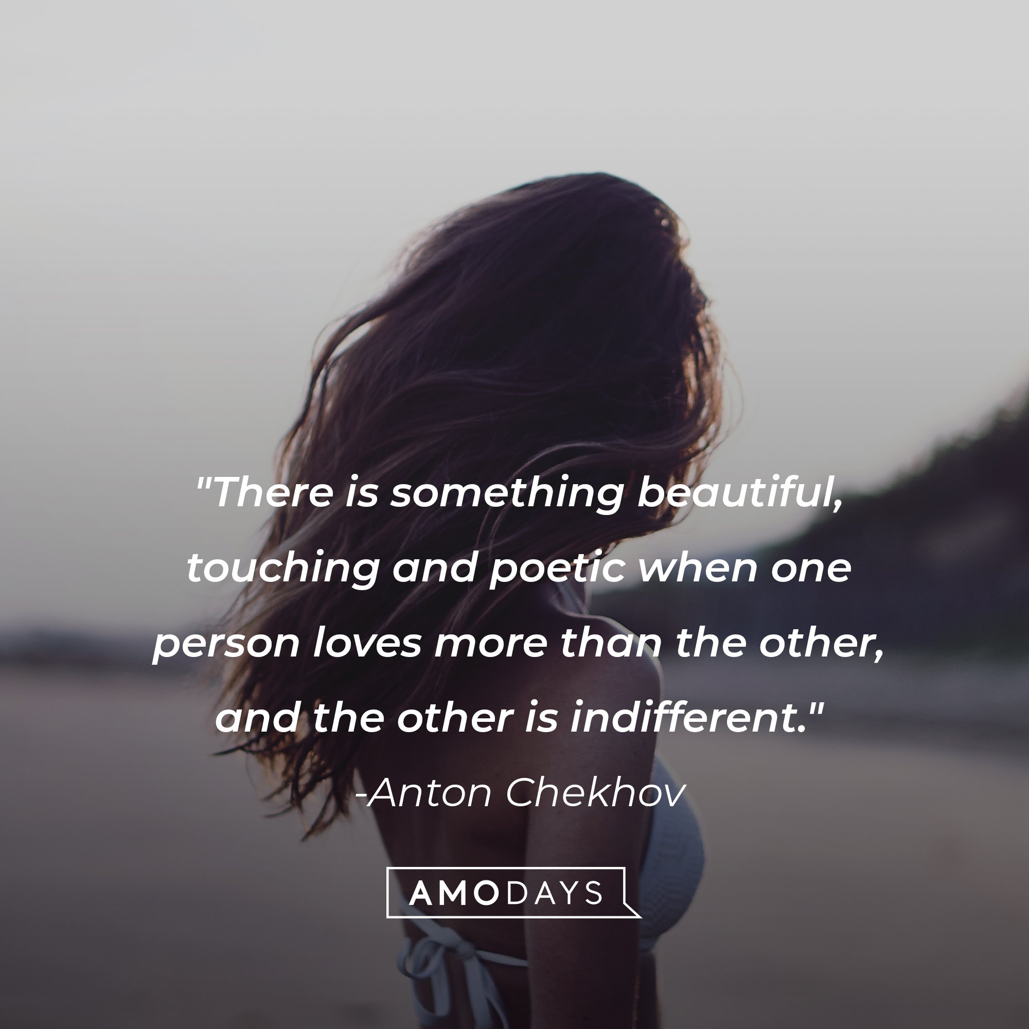Anton Chekhov's quote: "There is something beautiful, touching and poetic when one person loves more than the other, and the other is indifferent." | Image: AmoDays