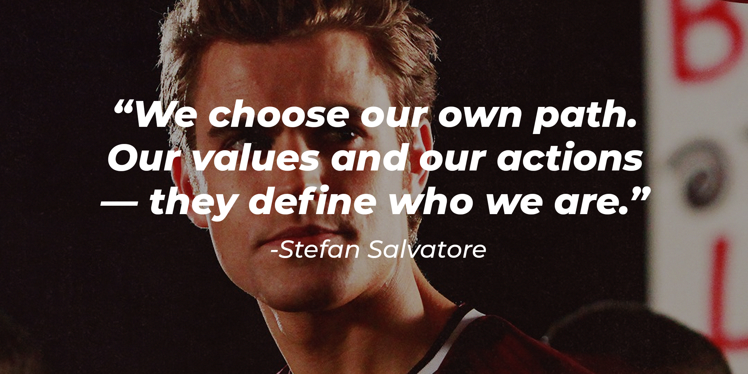 A photo of Stefan Salvatore with the quote: "We choose our own path. Our values and our actions — they define who we are." | Source: facebook.com/thevampirediaries