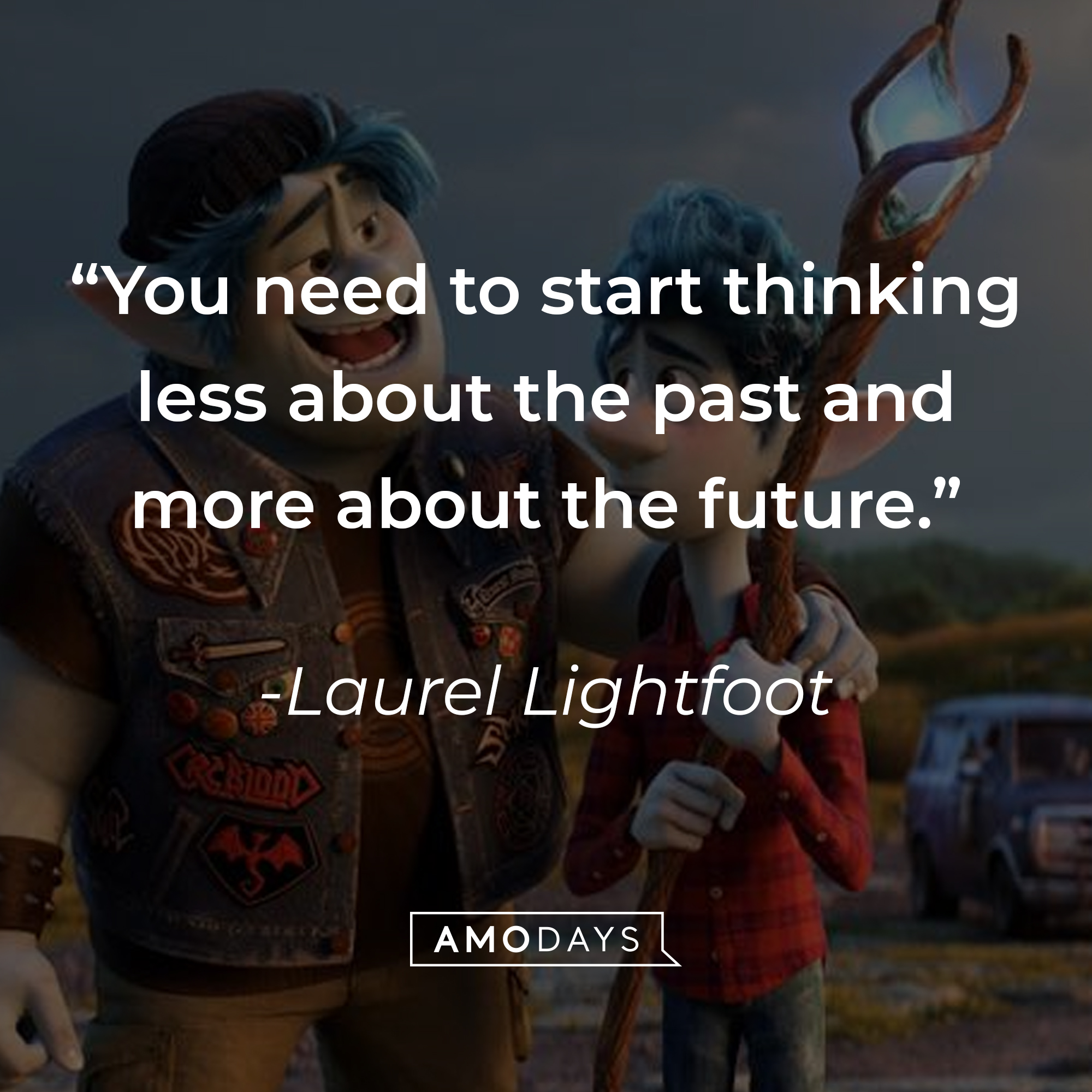 A still from Disney's "Onward" with Laurel Lightfoot's quote: "You need to start thinking less about the past and more about the future." | Source: facebook.com/pixaronward
