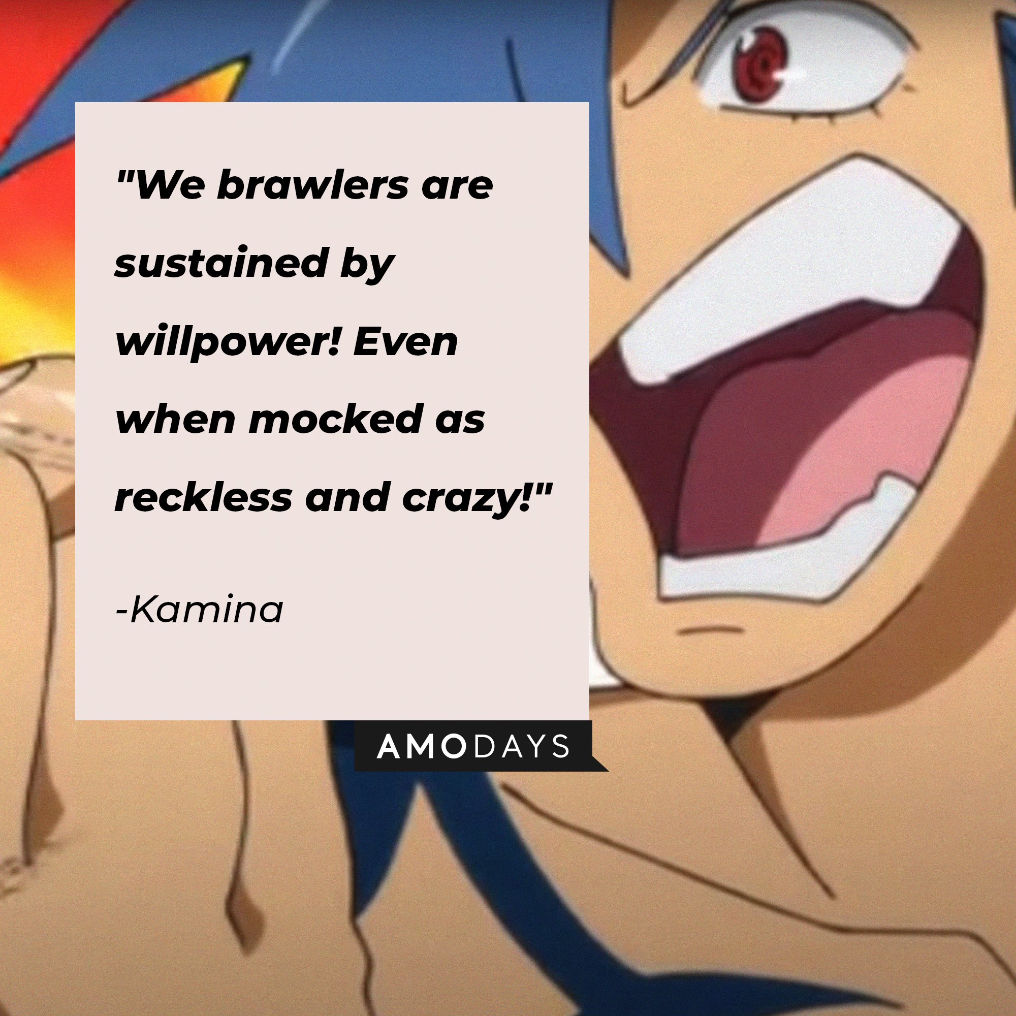 Kamina's quote: "We brawlers are sustained by willpower! Even when mocked as reckless and crazy!" | Image: AmoDays    