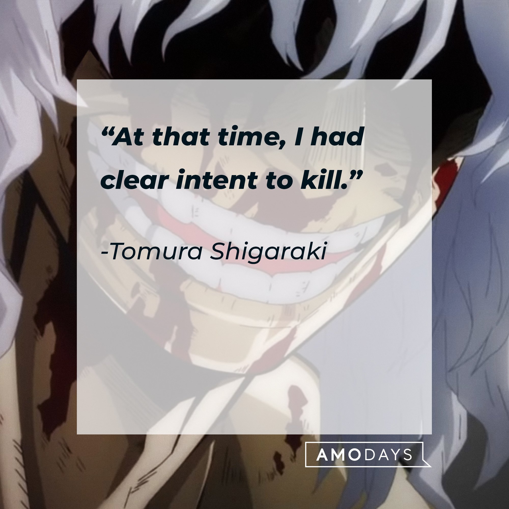 Tomura Shigaraki’s quote: “At that time, I had clear intent to kill.” | Image: AmoDays