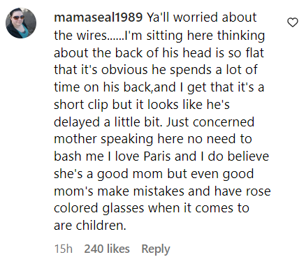 A fan's comment on Paris Hilton's post showing rare photos and a video of her son, Phoenix Barron Hilton-Reum, turning six months old on July 17, 2023, in Beverly Hills, California | Source: Instagram/parishilton