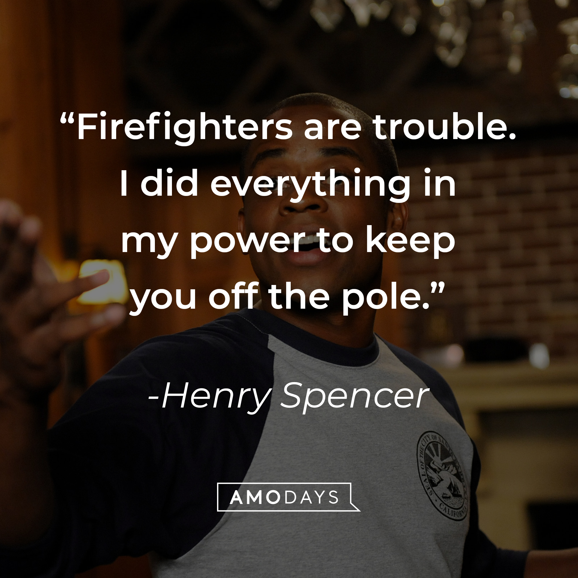 Burton “Gus” Guster, with Henry Spencer’s quote: “Firefighters are trouble. I did everything in my power to keep you off the pole.” | Source: facebook.com/PsychPeacock