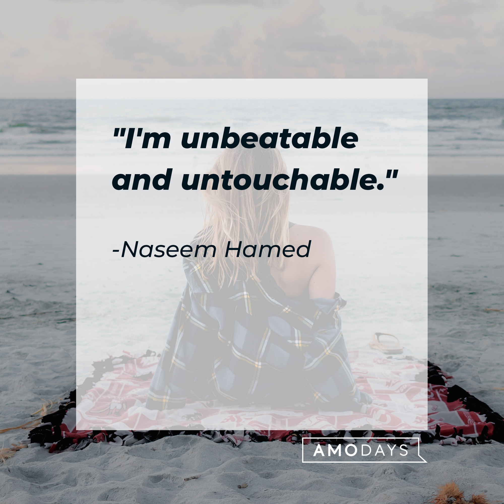 Naseem Hamed's quote: "I'm unbeatable and untouchable." | Source: Unsplash