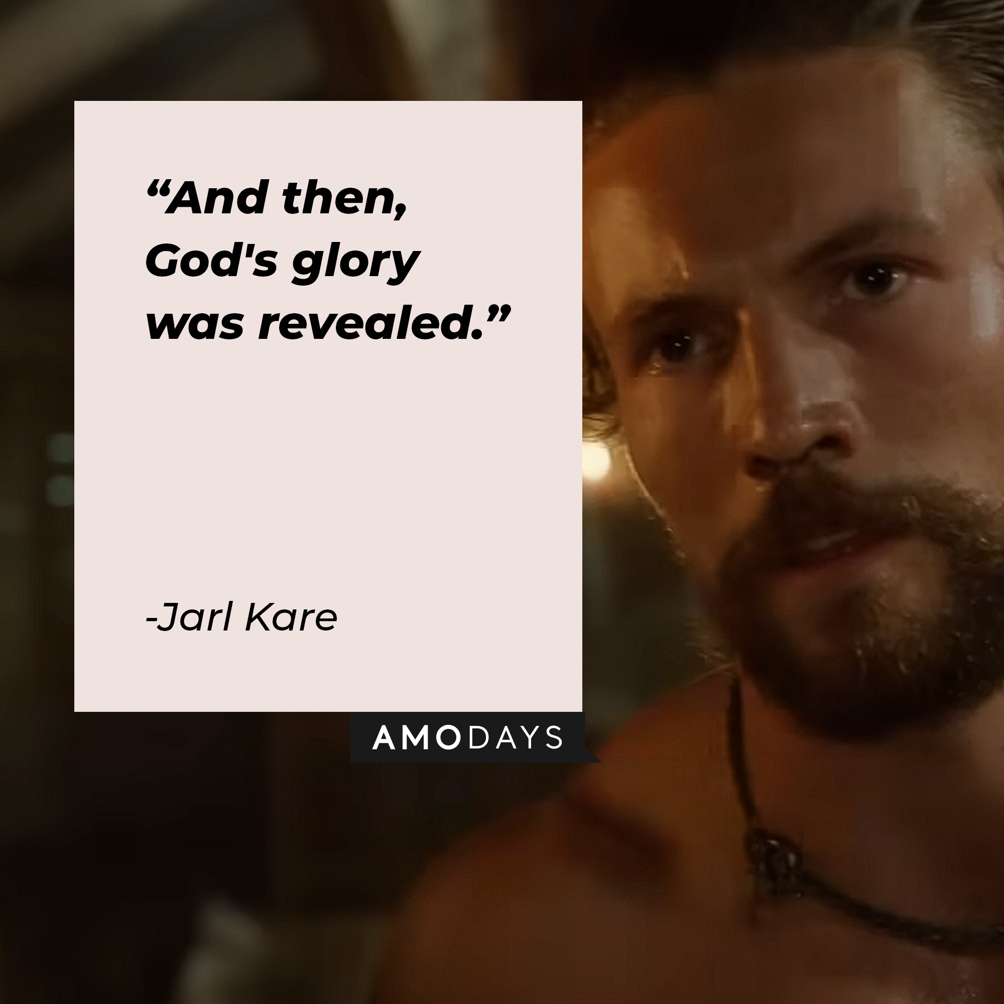 Jarl Kare's quote: "And then, God's glory was revealed." | Image: youtube.com/Netflix