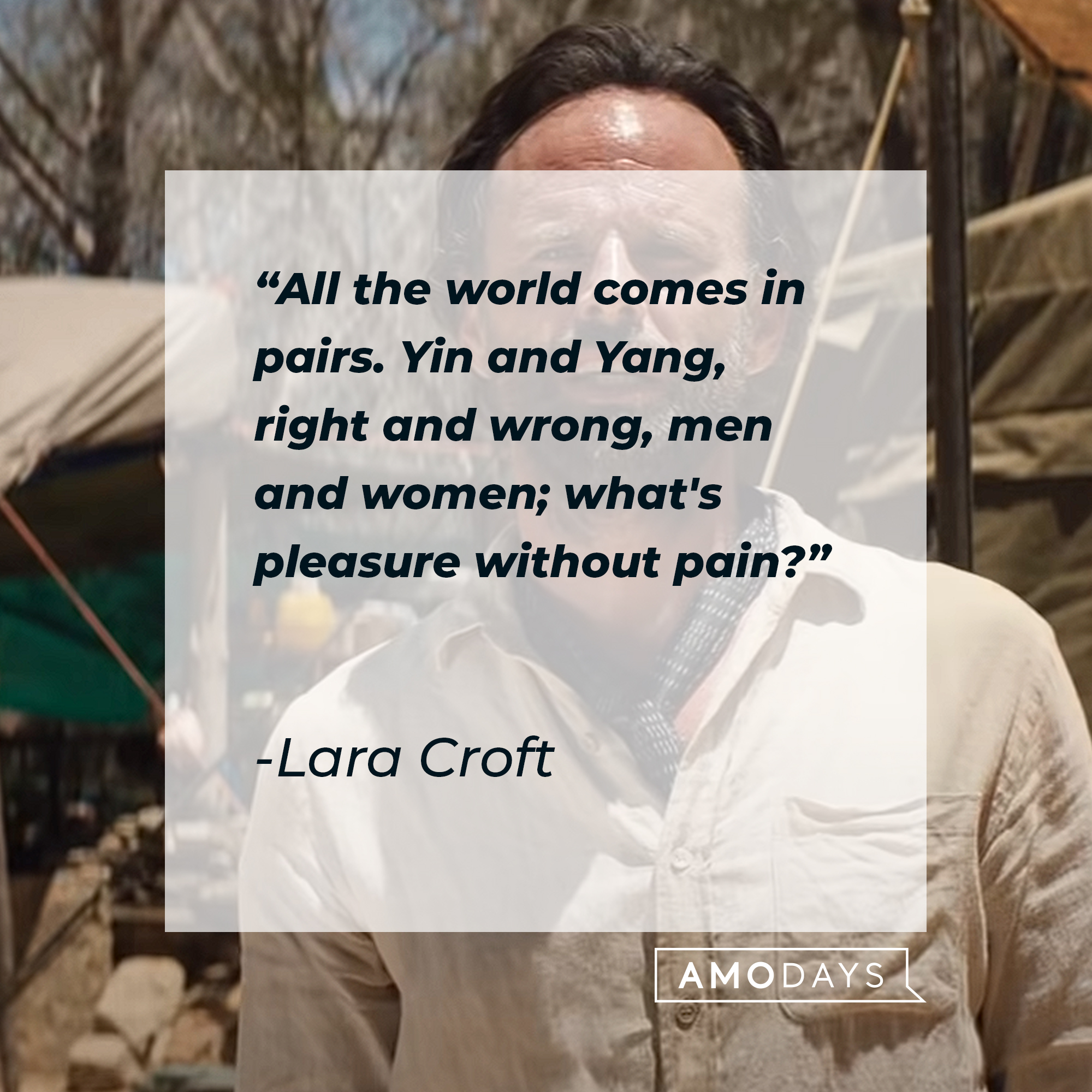 An image of  Mathias Vogel from the 2018 “Tombraider” movie with a Lara Croft quote: “All the world comes in pairs. Yin and Yang, right and wrong, men and women; what's pleasure without pain?” | Source: youtube.com/WarnerBrosPictures