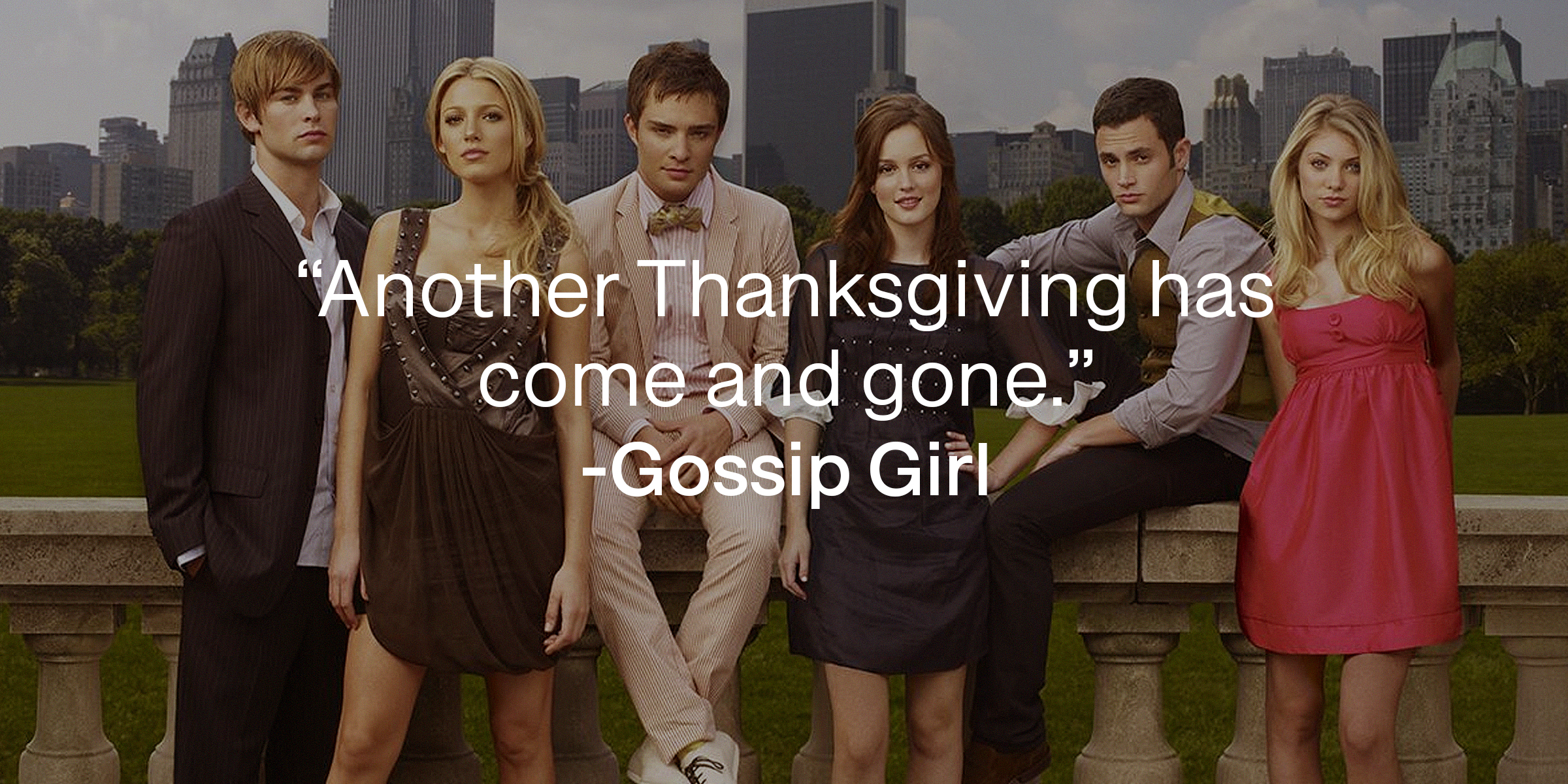 Image from "Gossip Girl" with the quote: "Another Thanksgiving has come and gone." | Source: facebook.com/GossipGirl