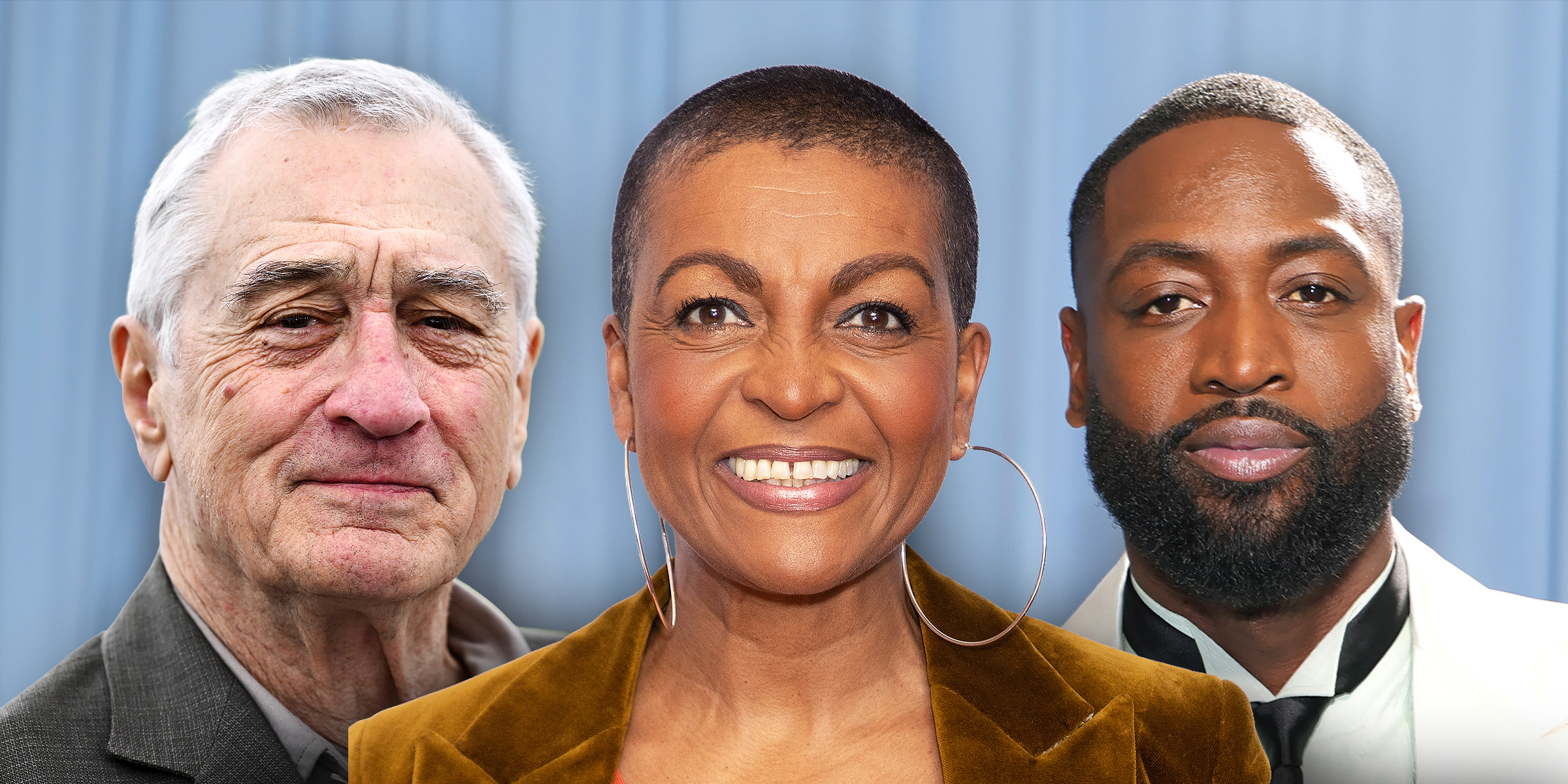 Robert De Niro | Adjoa Andoh | Dwyane Wade | Source: Getty Images