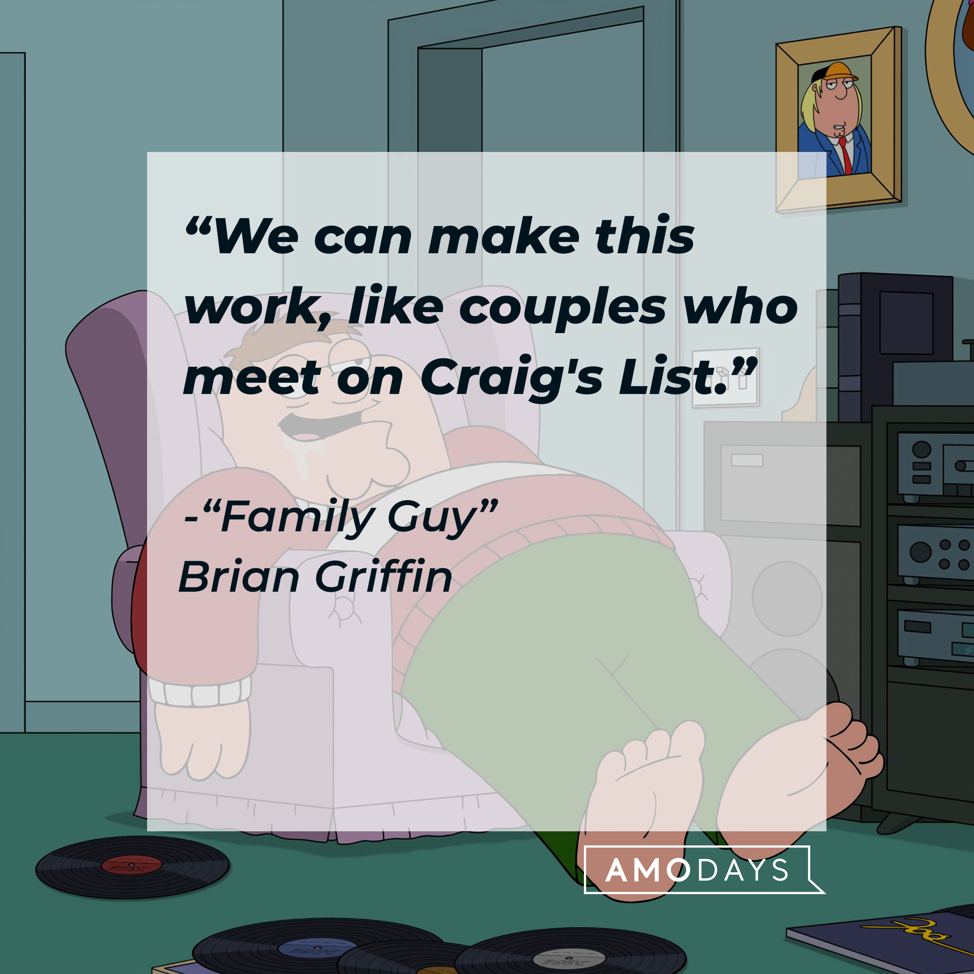 Peter Griffin with Brian Griffin's quote: “We can make this work, like couples who meet on Craig's List." | Source: Facebook.com/FamilyGuy