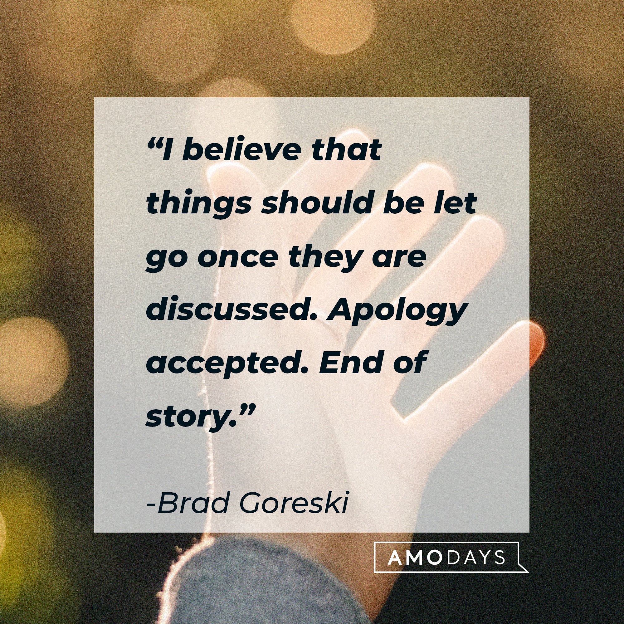Brad Goreski's quote: "I believe that things should be let go once they are discussed. Apology accepted. End of story.” | Image: AmoDays